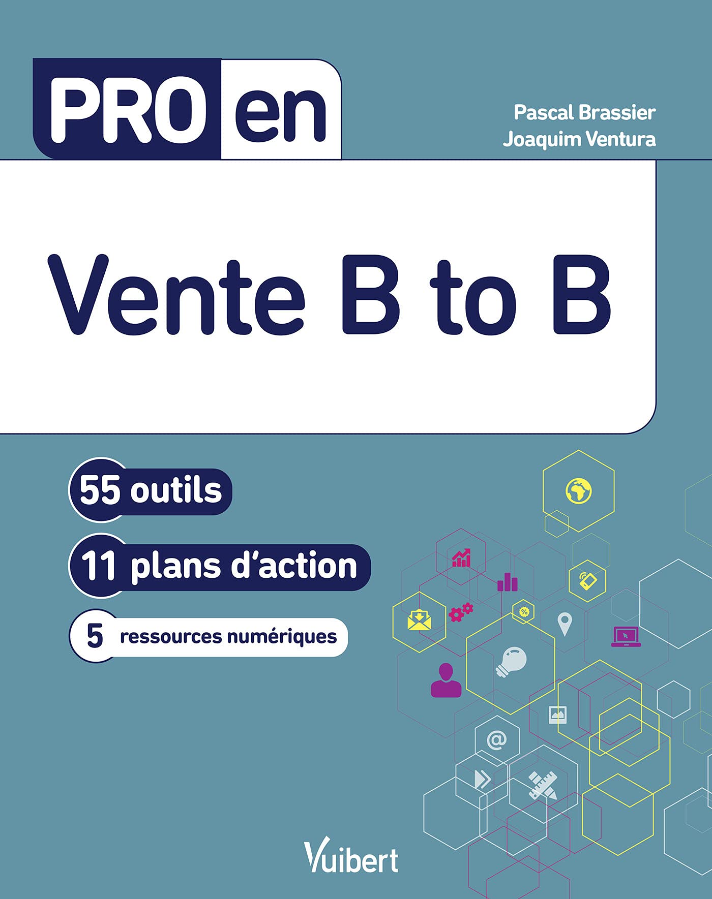 Pro en Vente B to B: 56 outils et 11 plans d'action Business, Finance & Career