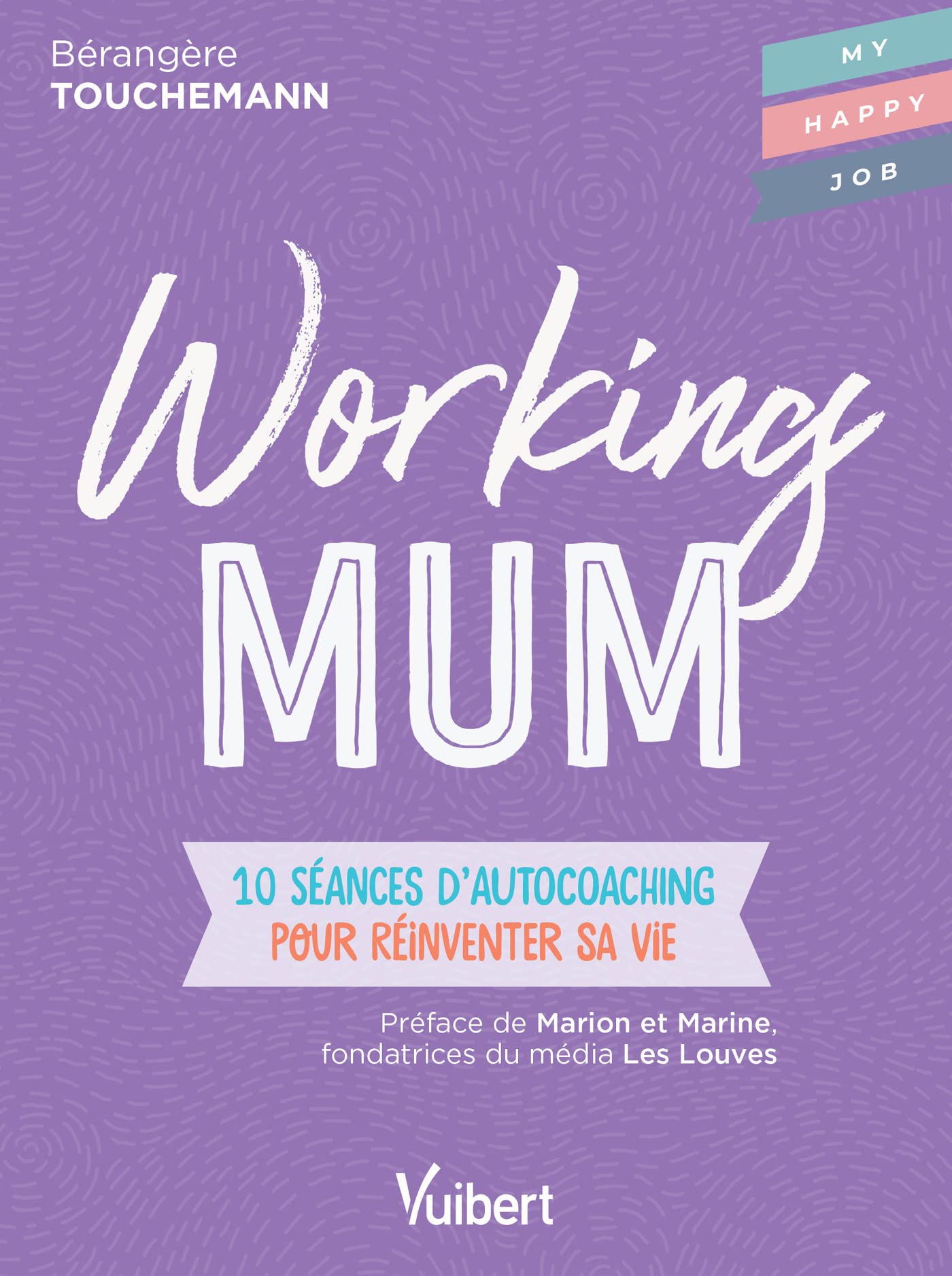 Working mum: 10 séances d'autocoaching pour réinventer sa vie Business, Finance & Career