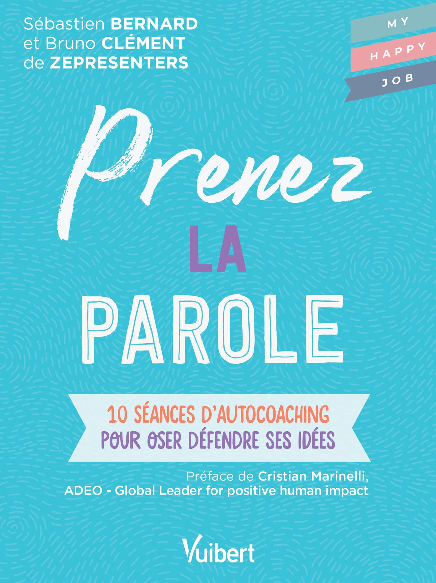 Prenez la parole: 10 séances d'autocoaching pour oser défendre ses idées Business, Finance & Career