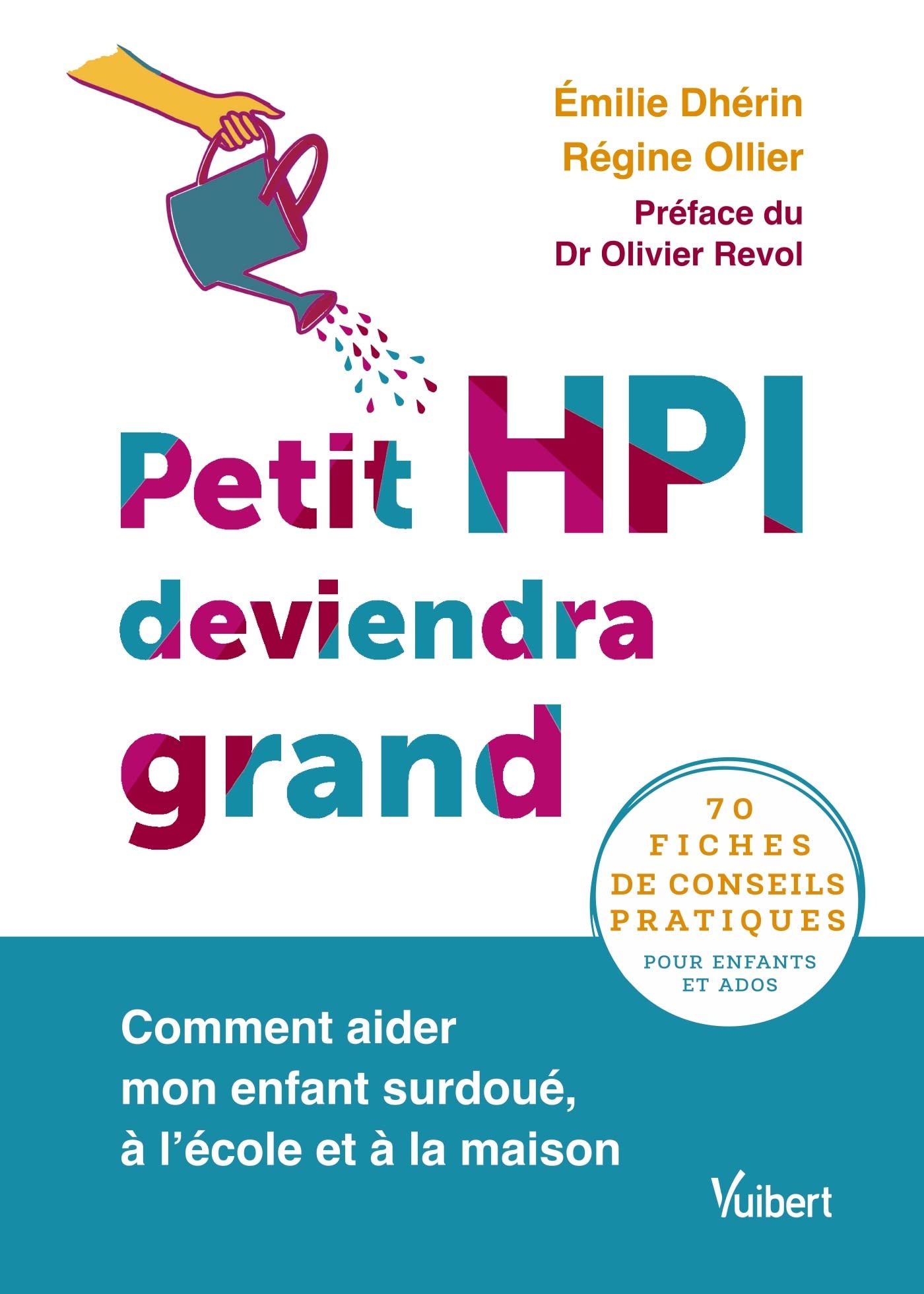 Petit HPI deviendra grand: Comment aider mon enfant surdoué, à l’école et à la maison book