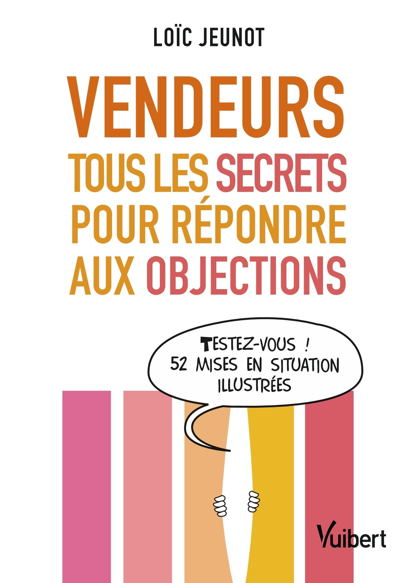 Vendeurs : tous les secrets pour répondre aux objections book