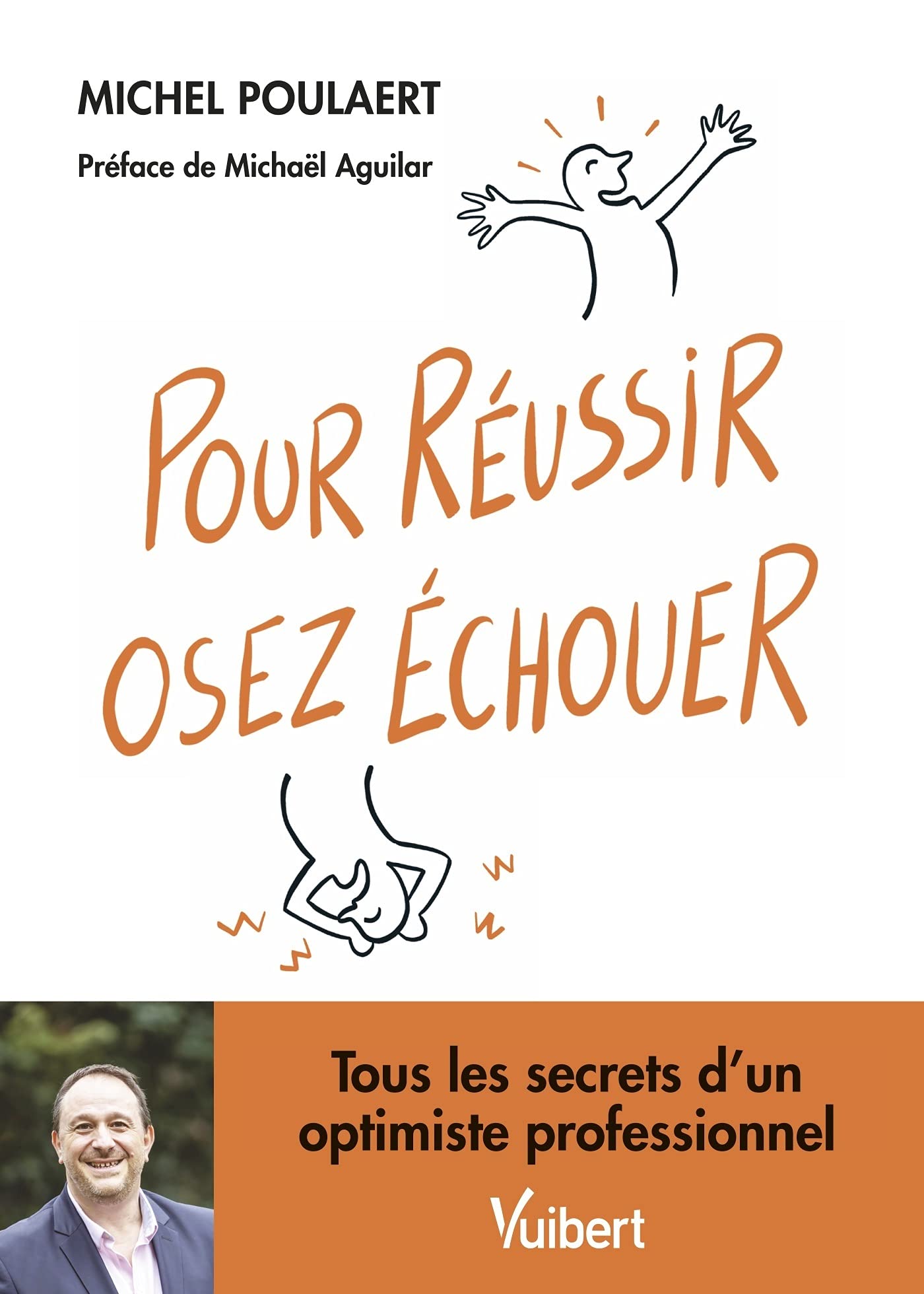 Pour réussir, osez échouer ! Business, Finance & Career