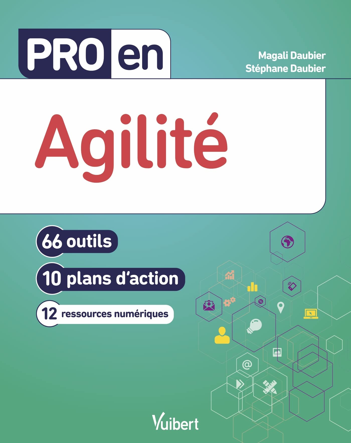 Pro en Agilité: 66 outils et 10 plans d'action Business, Finance & Career