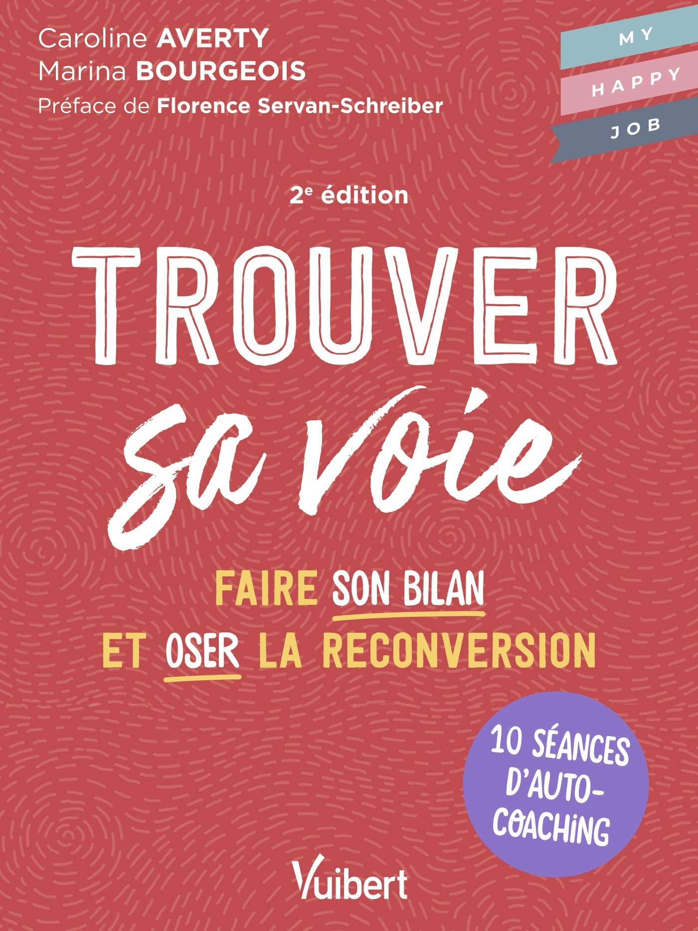 Trouver sa voie: 10 séances d’auto-coaching pour faire le bilan et oser la reconversion book