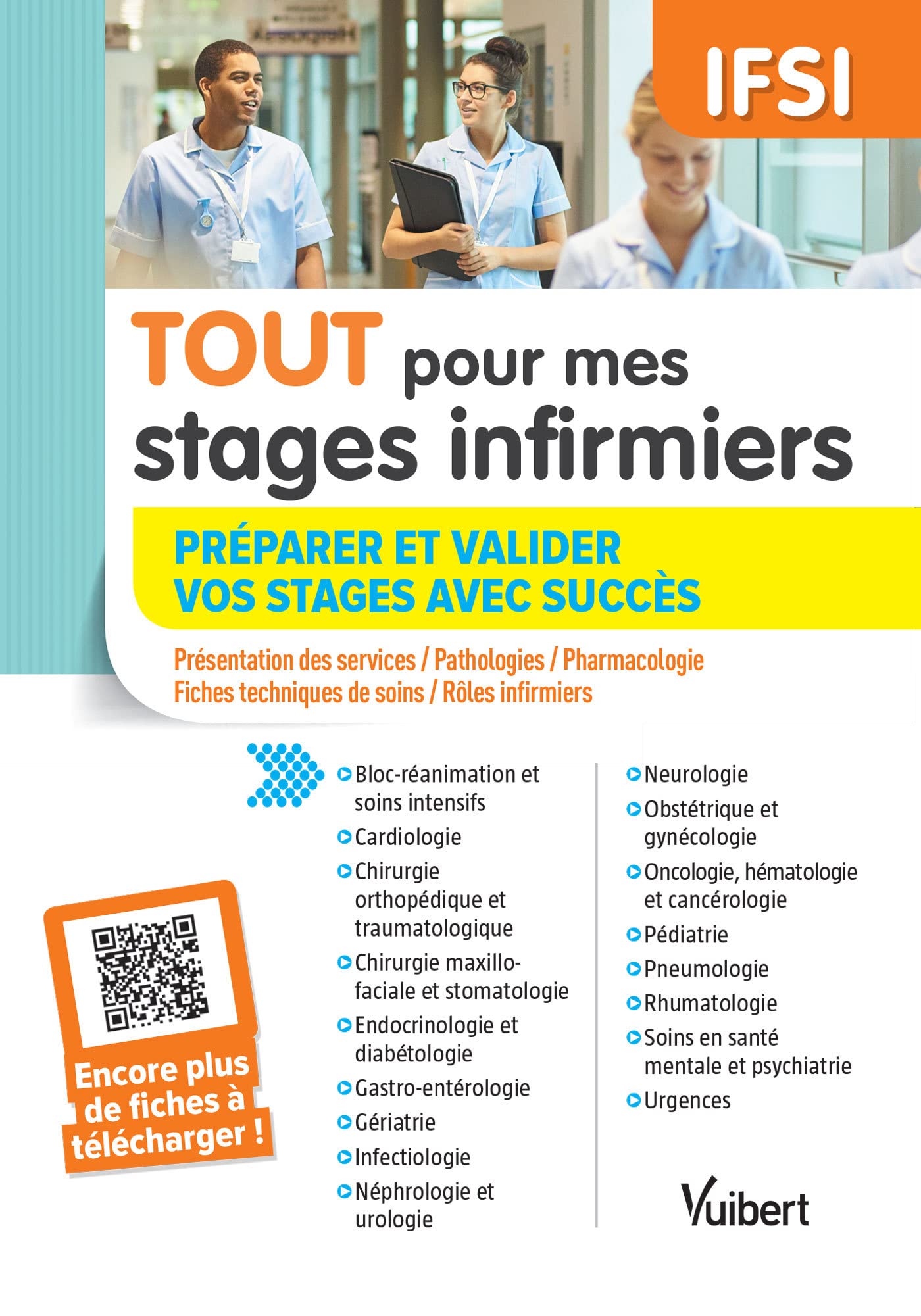Tout pour mes stages infirmiers : préparer et valider vos stages avec succès: Présentation des services / Pathologies / Pharmacologie / Fiches techniques de soins / Rôles infirmiers Medicine
