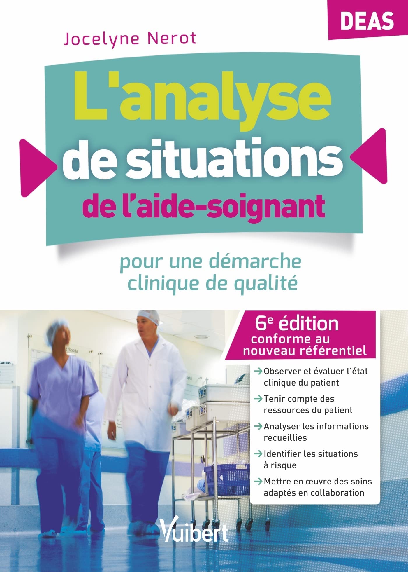 L'analyse de situations de l'aide-soignant - DEAS: Pour une démarche clinique de qualité Medicine