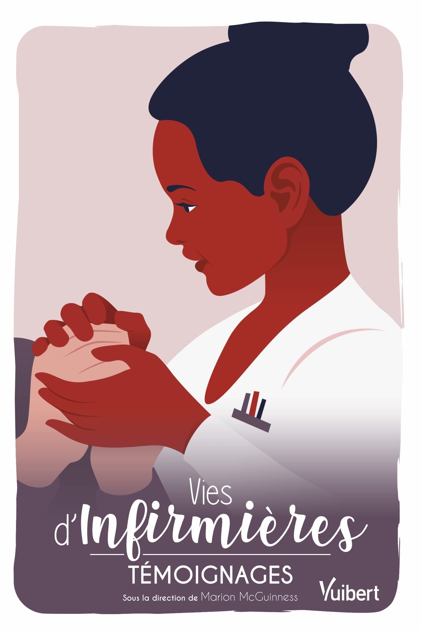 Vies d’infirmières: Témoignages book