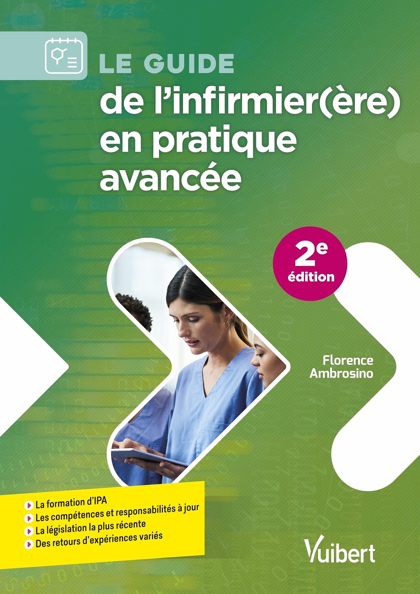 Le guide de l'infirmier(ère) en pratique avancée: La formation d'IPA - Les compétences et responsabilités à jour - La législation la plus récente - Des retours d'expériences variés Medicine