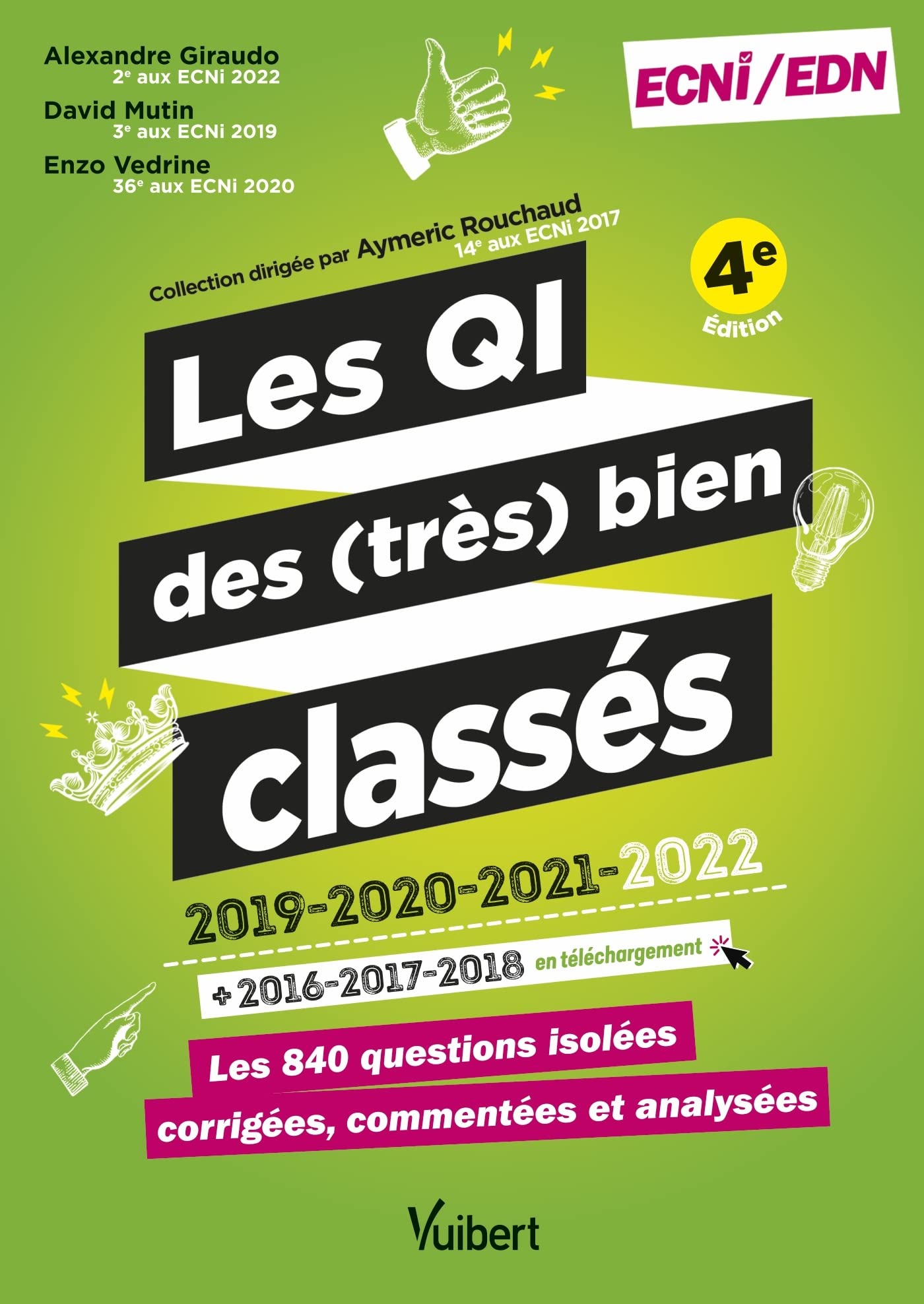 Les questions isolées des (très) bien classés pour les ECNi/EDN: Les 840 QI corrigées et commentées 2016-2022 Medicine
