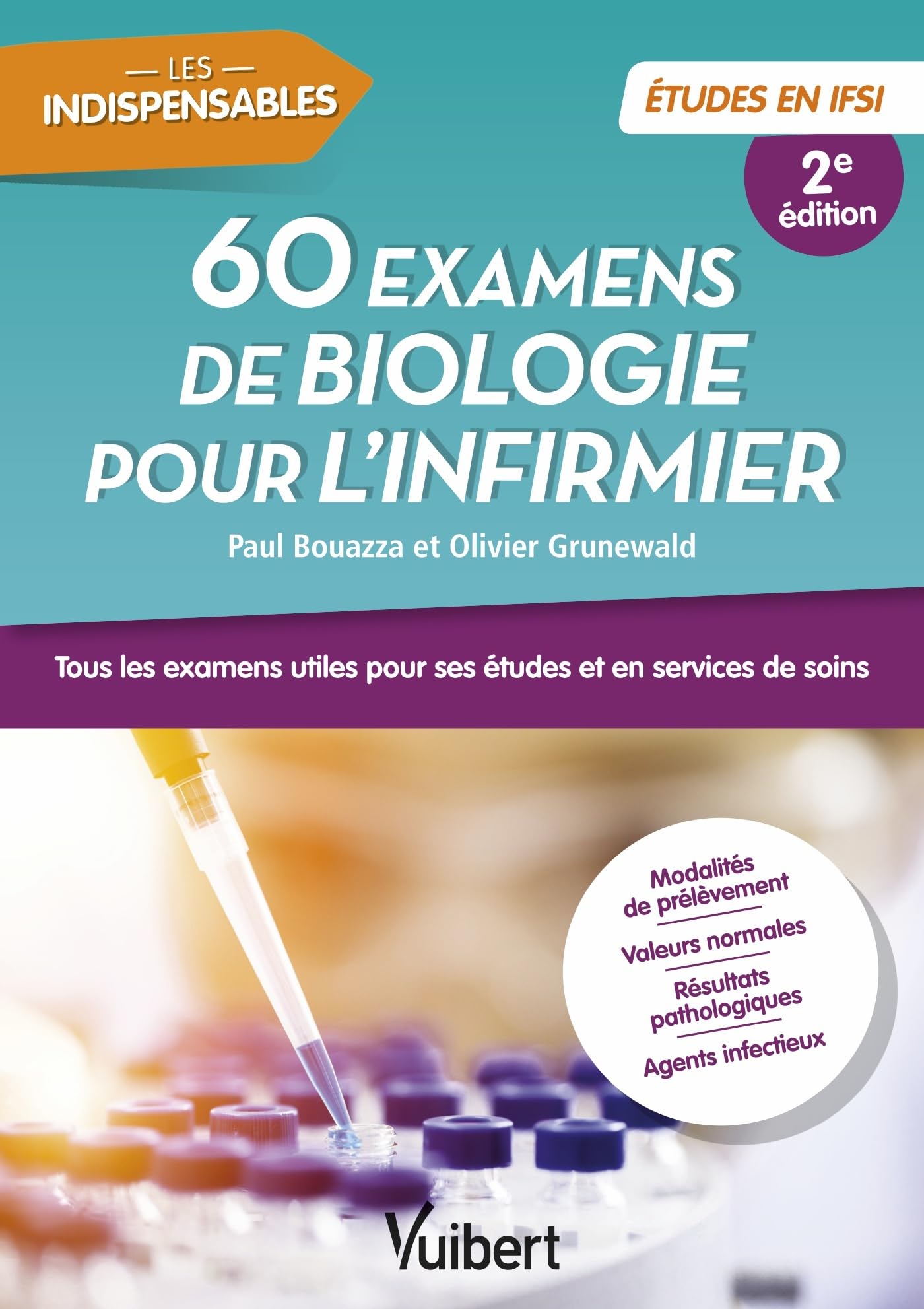 60 examens de biologie pour l'infirmier: Tous les examens utiles pour ses études en IFSI et en services de soins Medicine