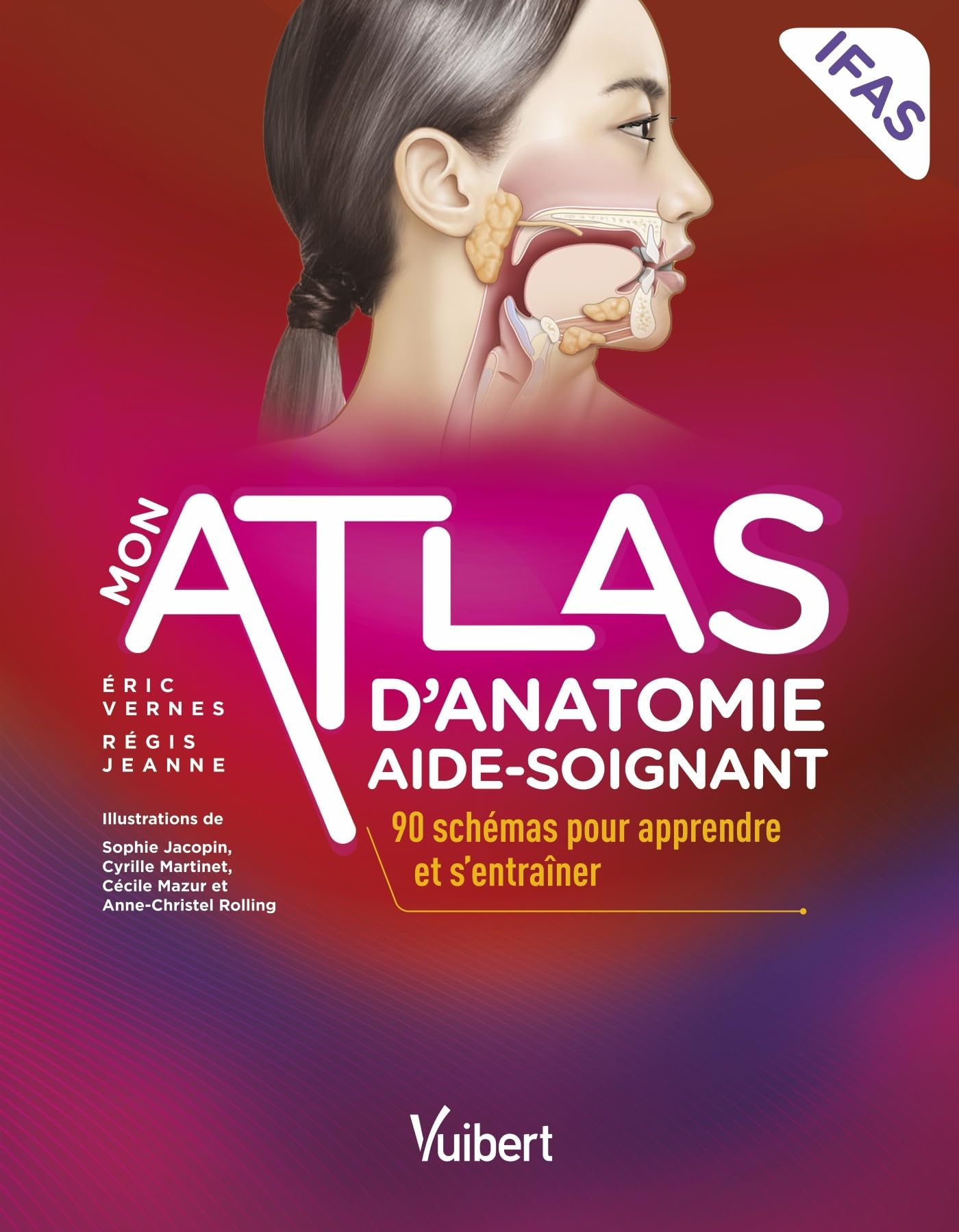 Mon atlas d'anatomie aide-soignant: 90 schémas pour apprendre et s'entraîner Medicine