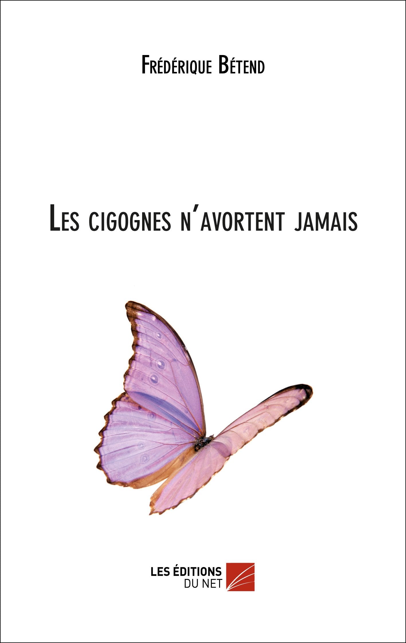 Les Cigognes n'avortent jamais Contemporary literature