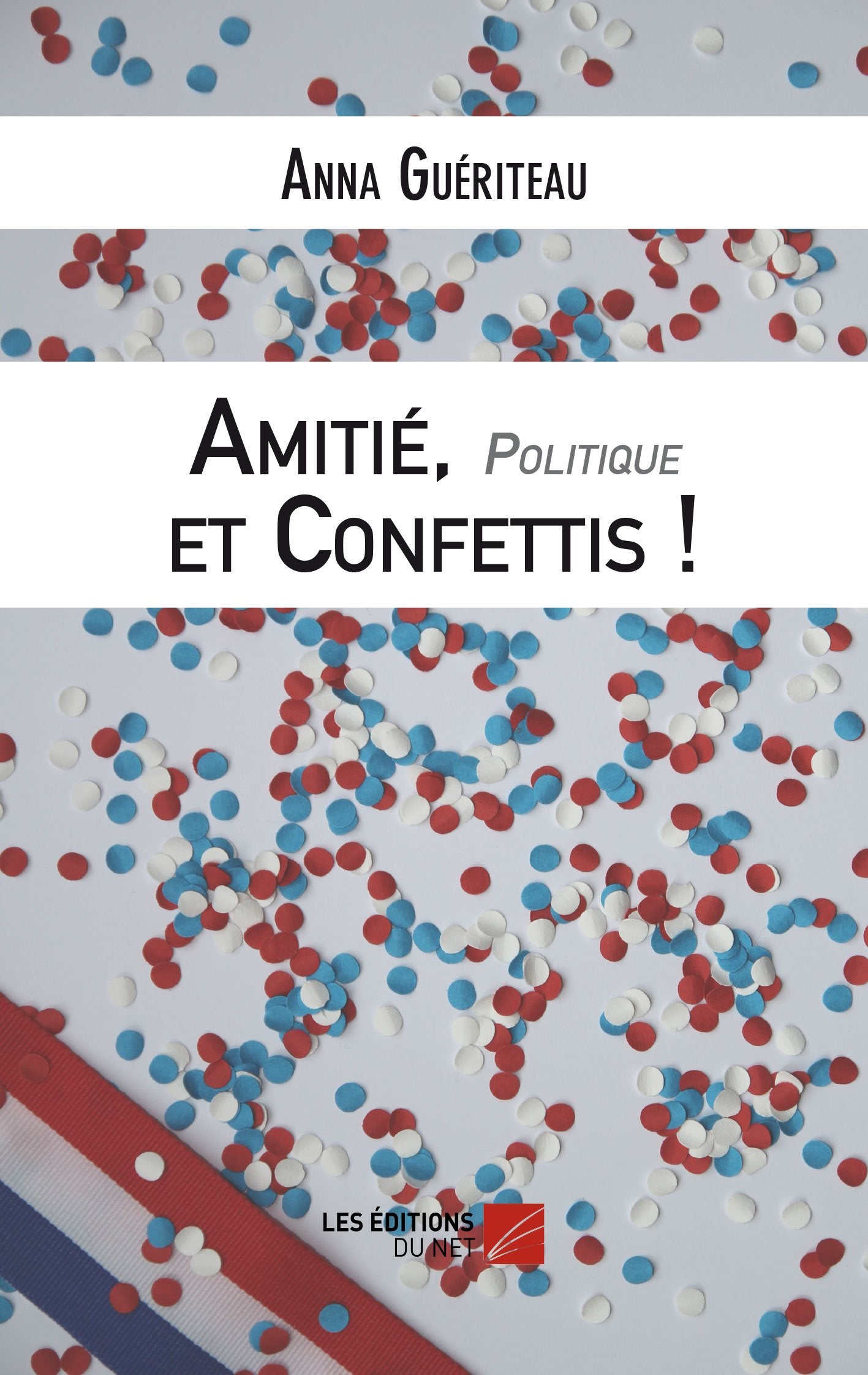 Amitié, Politique et Confettis: Une campagne électorale municipale Memories