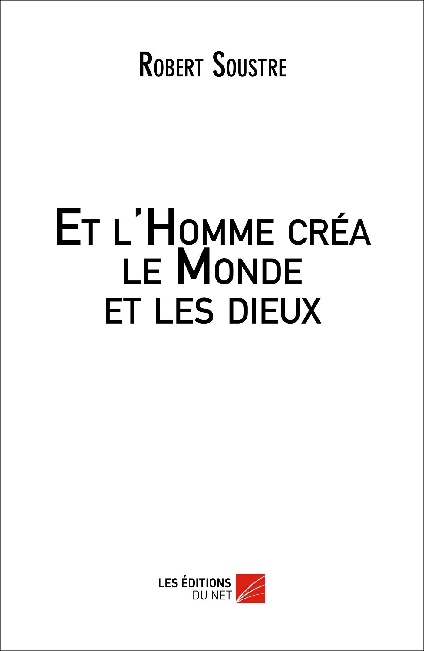 Et l'Homme créa le Monde et les dieux Social Sciences