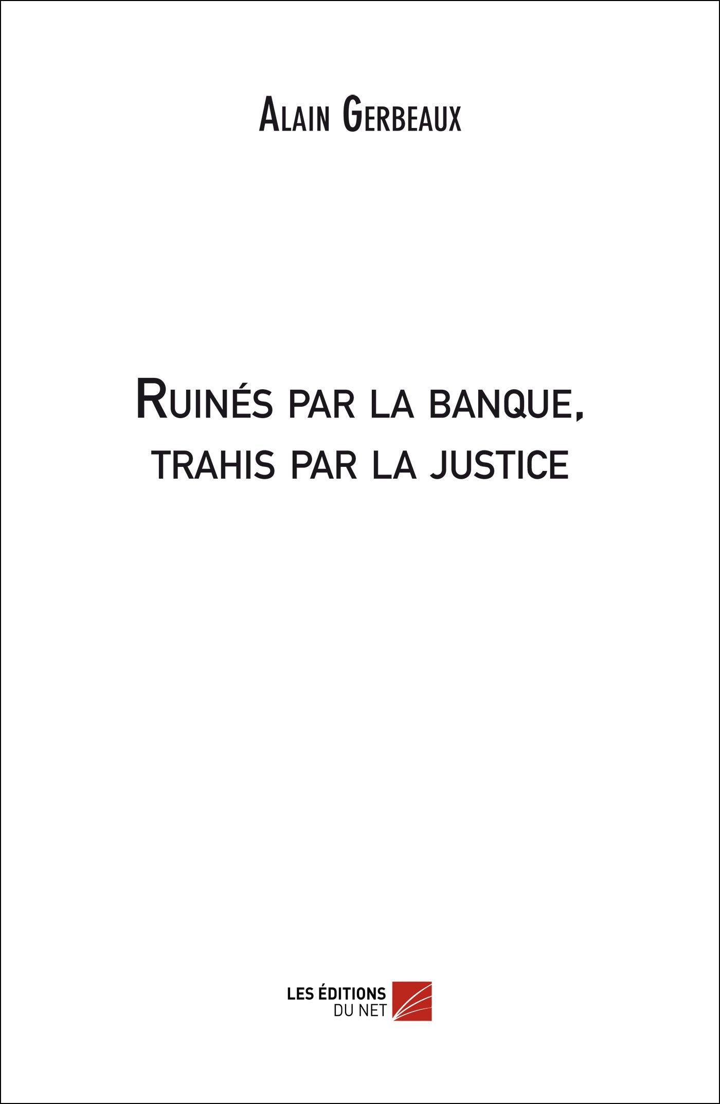 Ruinés par la banque, trahis par la justice Memories
