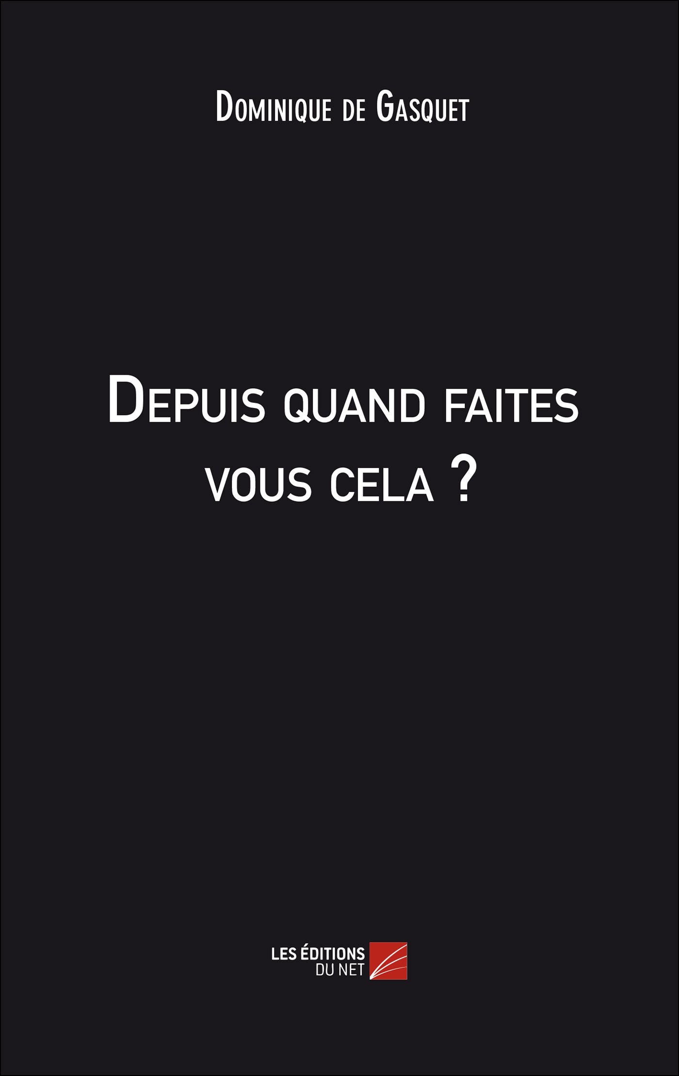 Depuis quand faites vous cela ? book