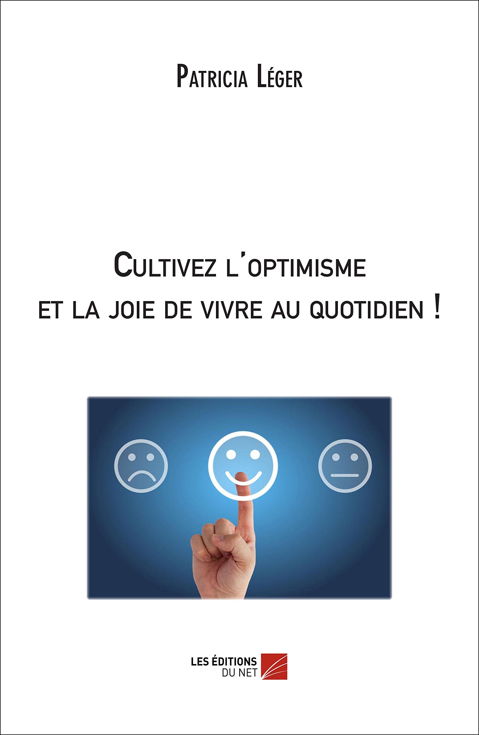 Cultivez l'optimisme et la joie de vivre au quotidien ! Social Sciences