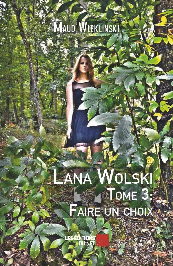 Lana Wolski / Tome 3 : Faire un choix book