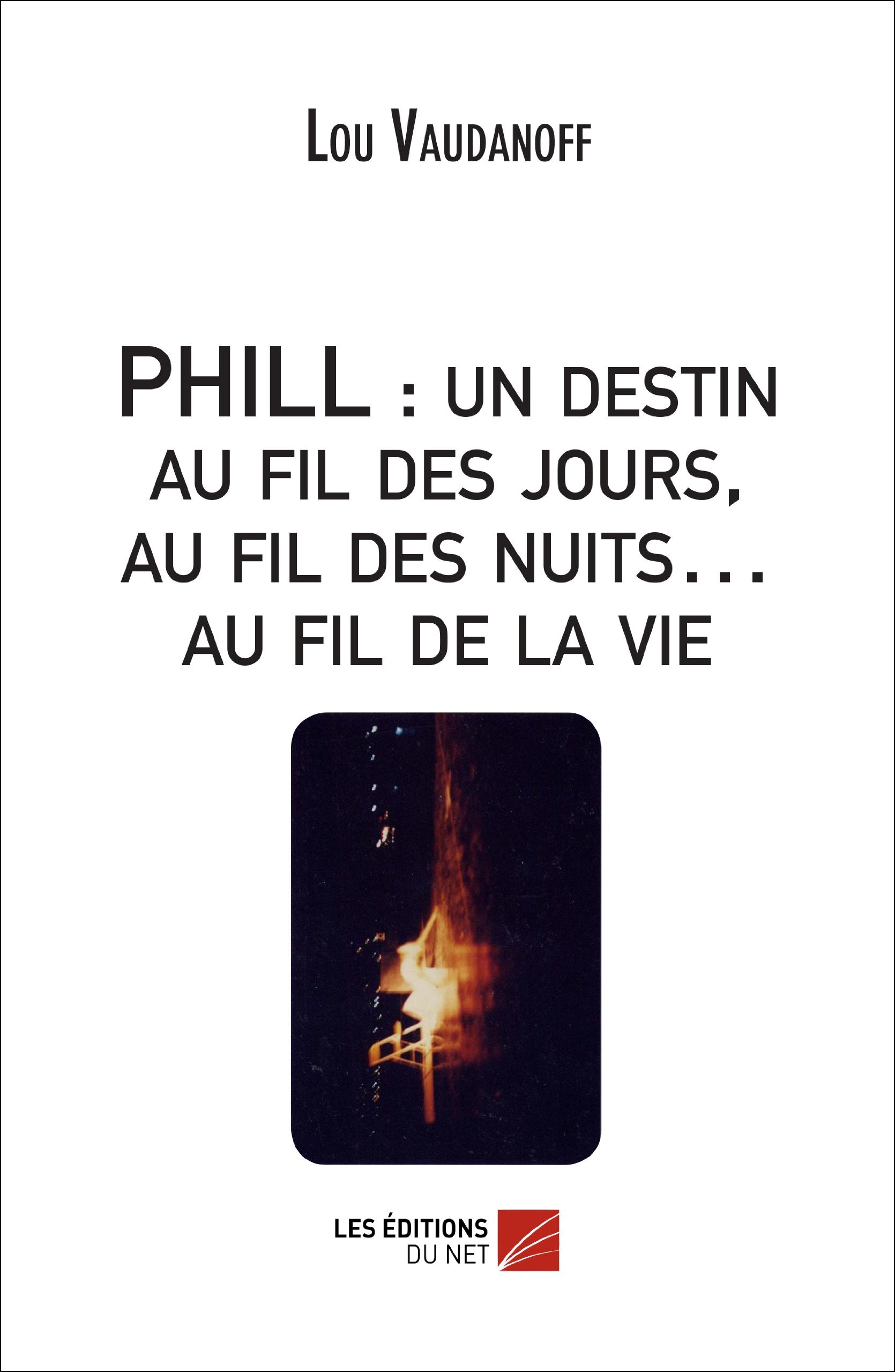 PHILL : un destin au fil des jours, au fil des nuits… au fil de la vie book