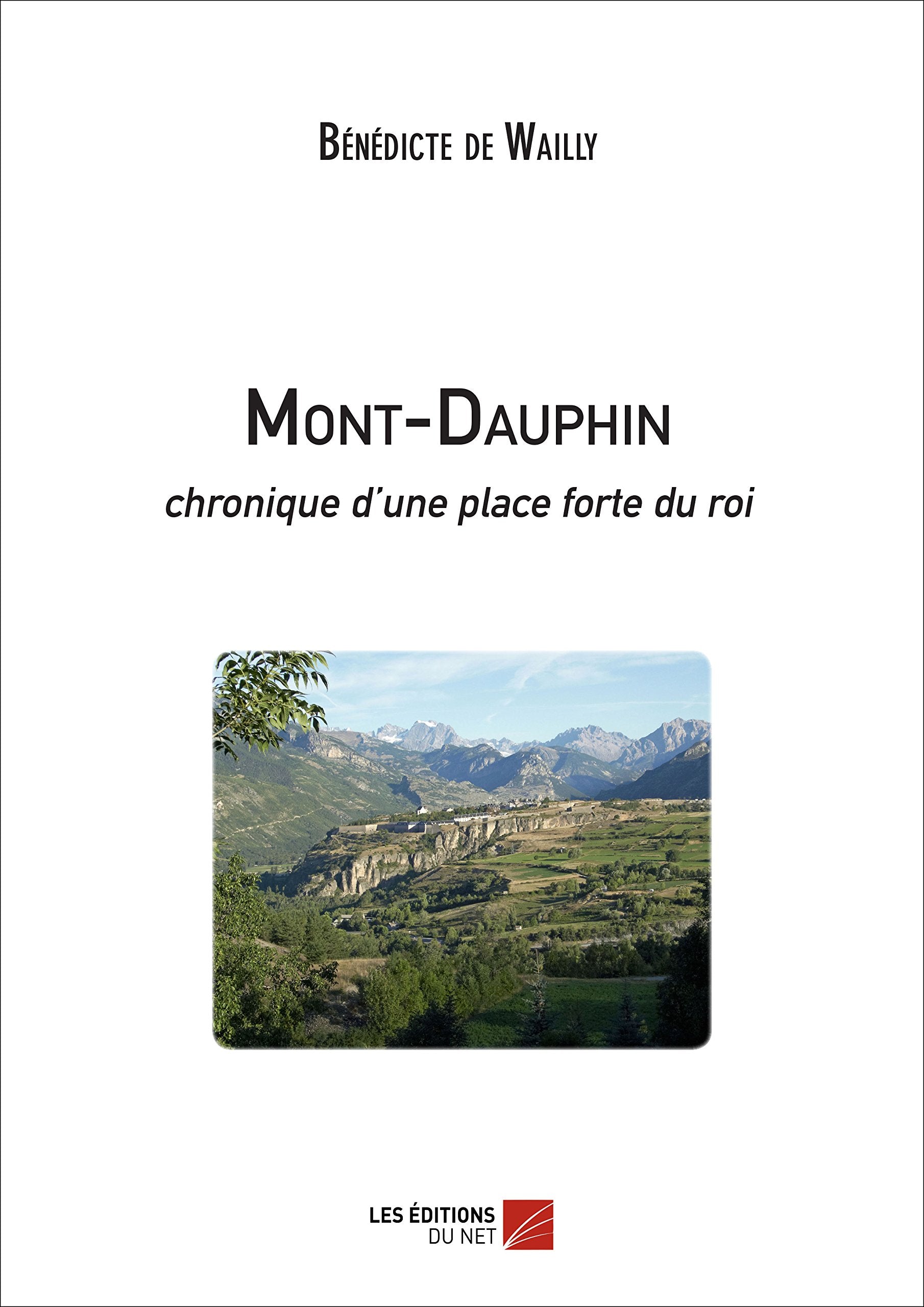 Mont-Dauphin: Chronique d'une place forte du roi book