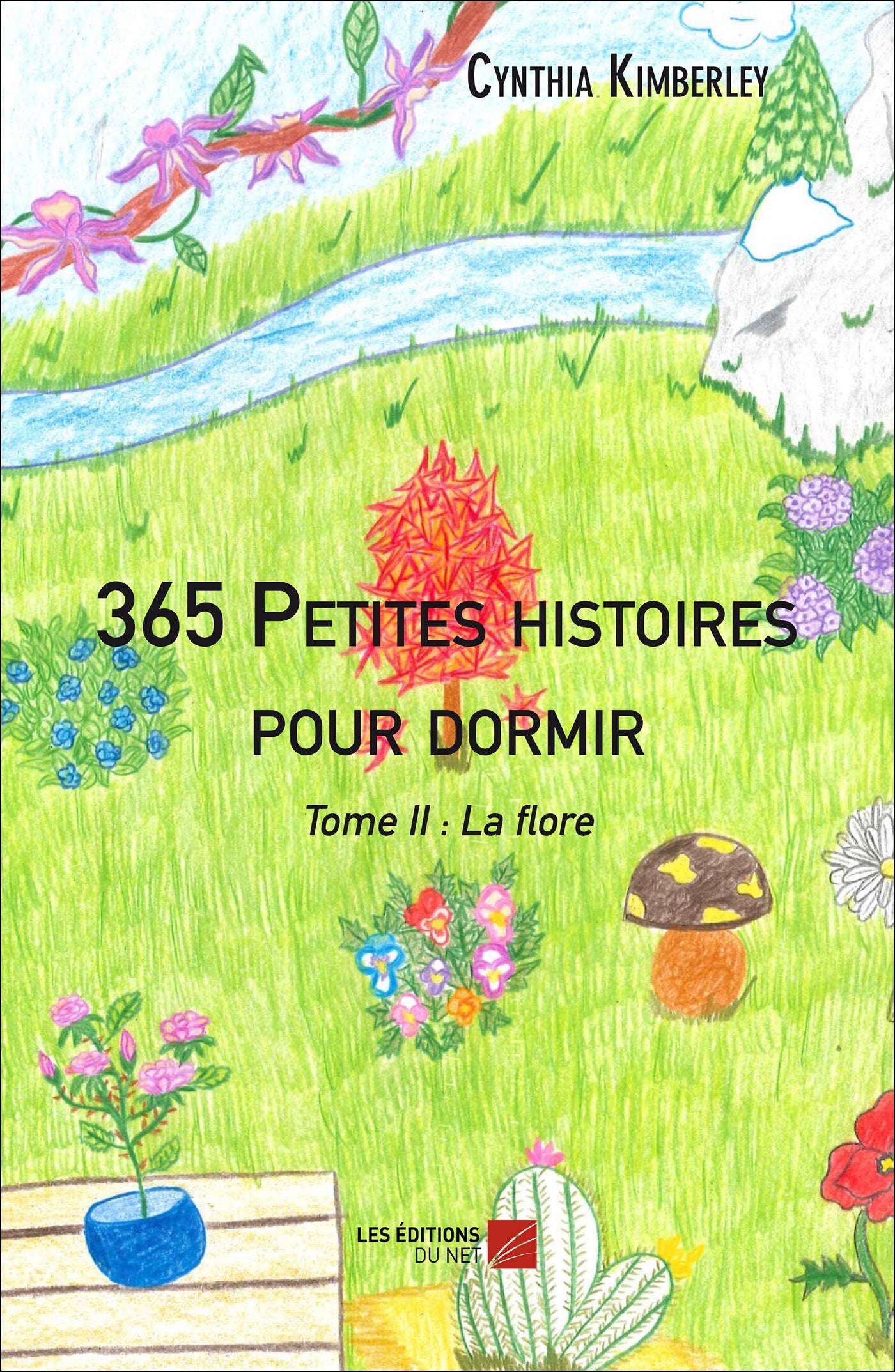 365 Petites histoires pour dormir: Tome II : La flore book