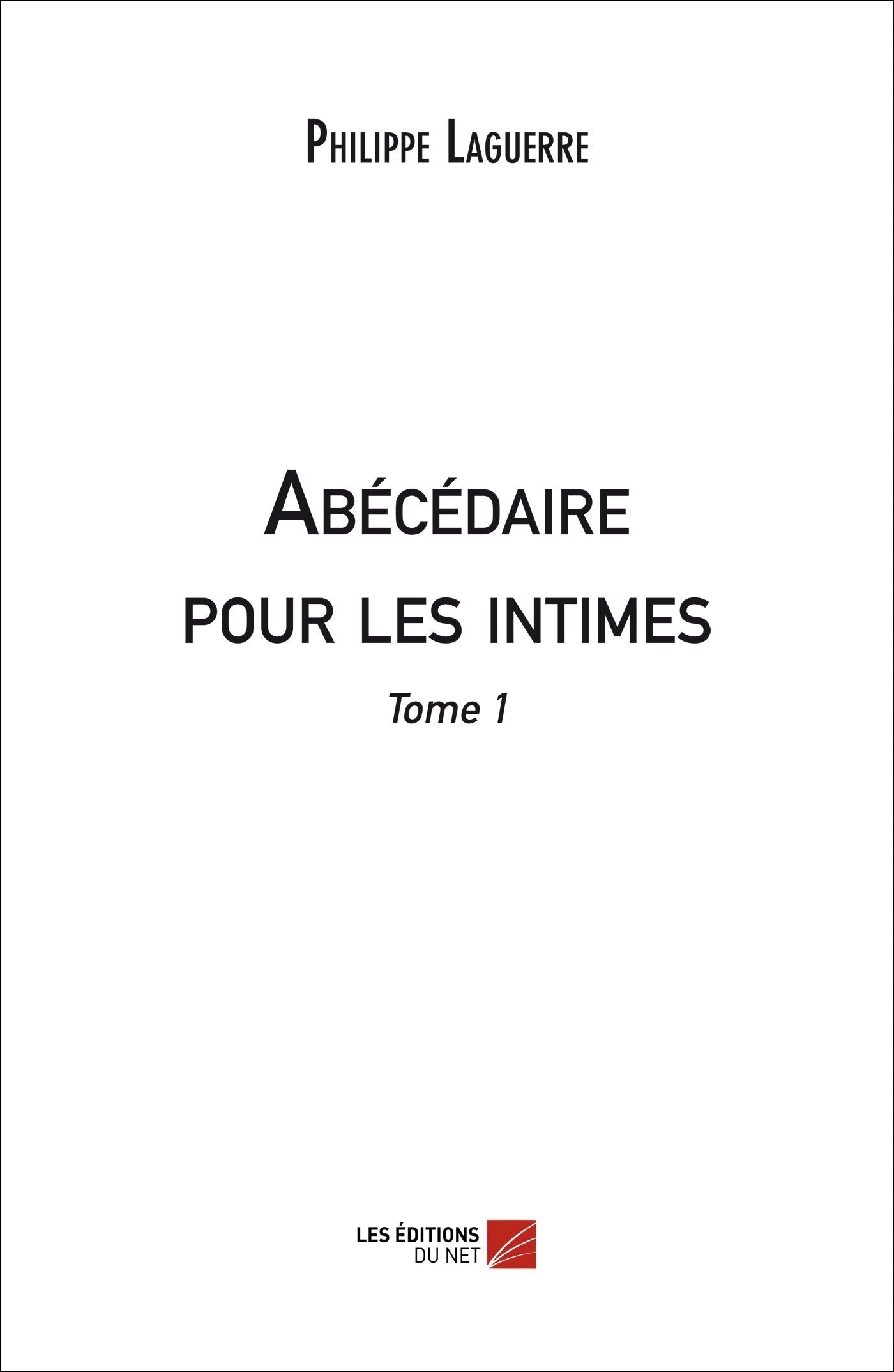 Abécédaire pour les intimes: Tome 1 book