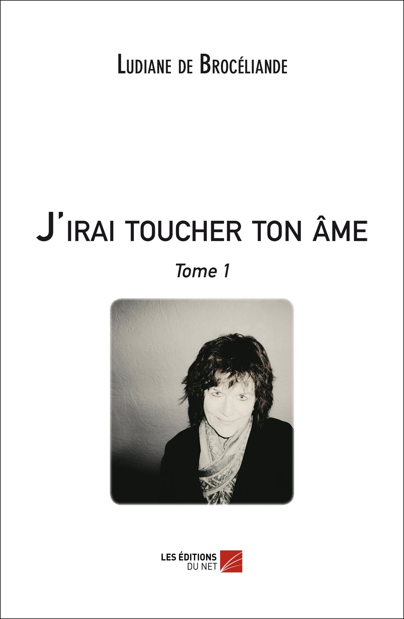 J'irai toucher ton âme, Tome 1 book