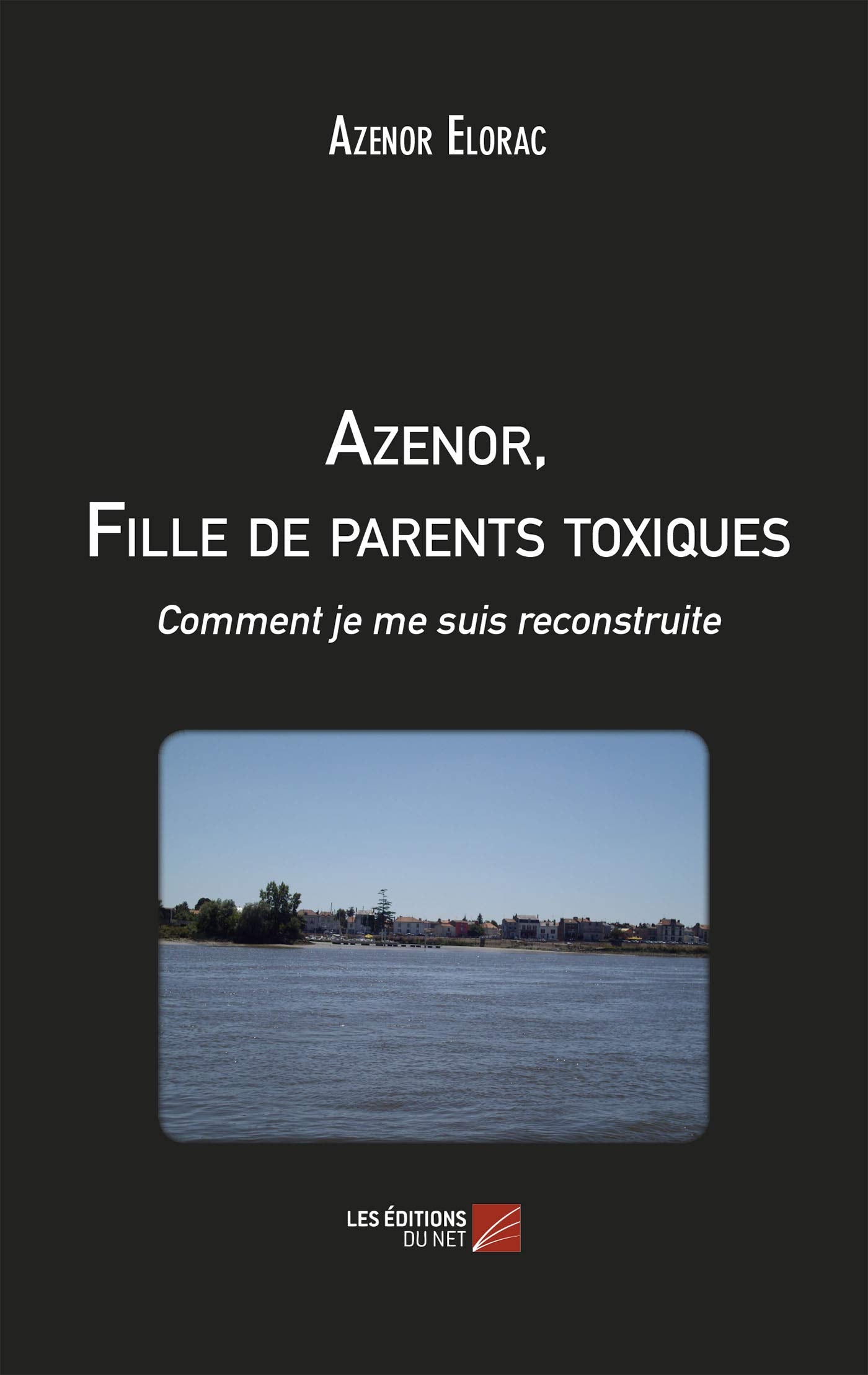 Azenor, Fille de parents toxiques - Comment je me suis reconstruite book