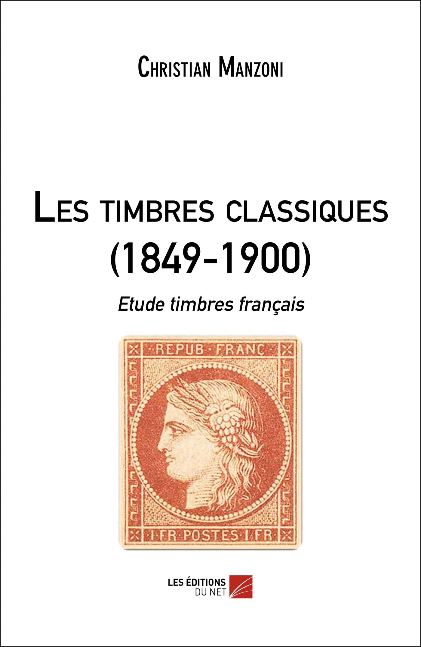 Les timbres classiques (1849-1900): Etude timbres français book