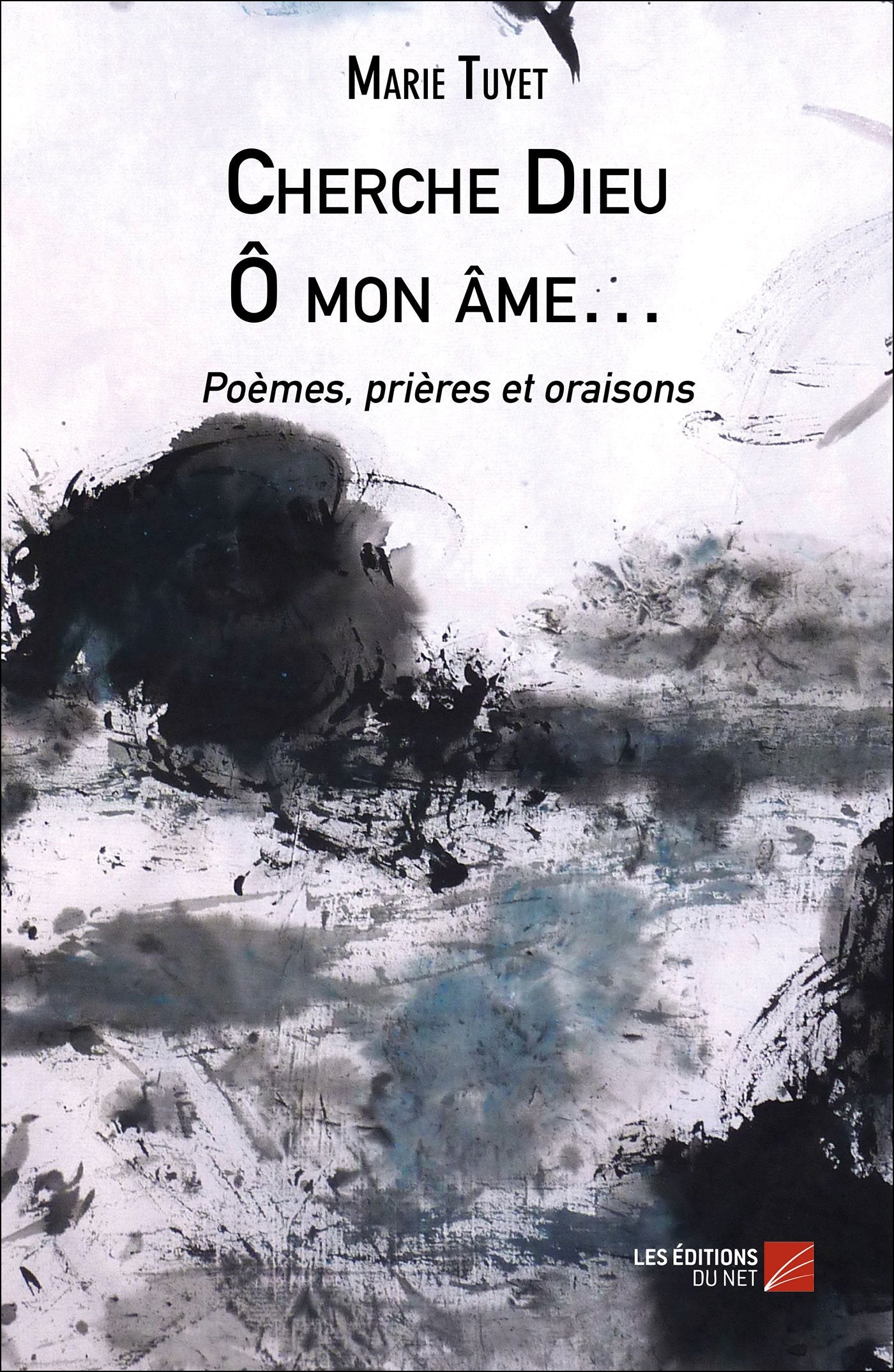 Cherche Dieu - Ô mon âme…: Poèmes, prières et oraisons book