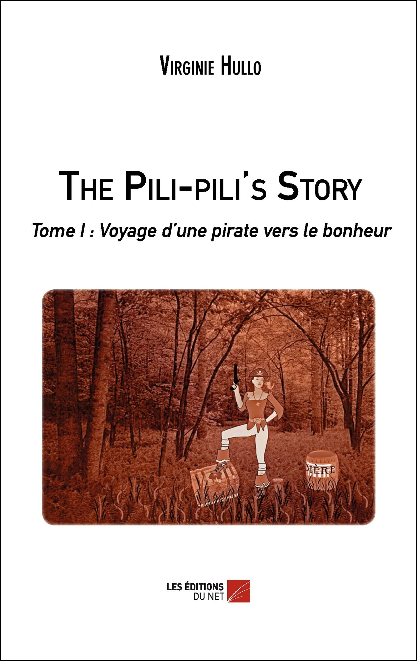 The Pili-pili's Story: Tome I : Voyage d’une pirate vers le bonheur book