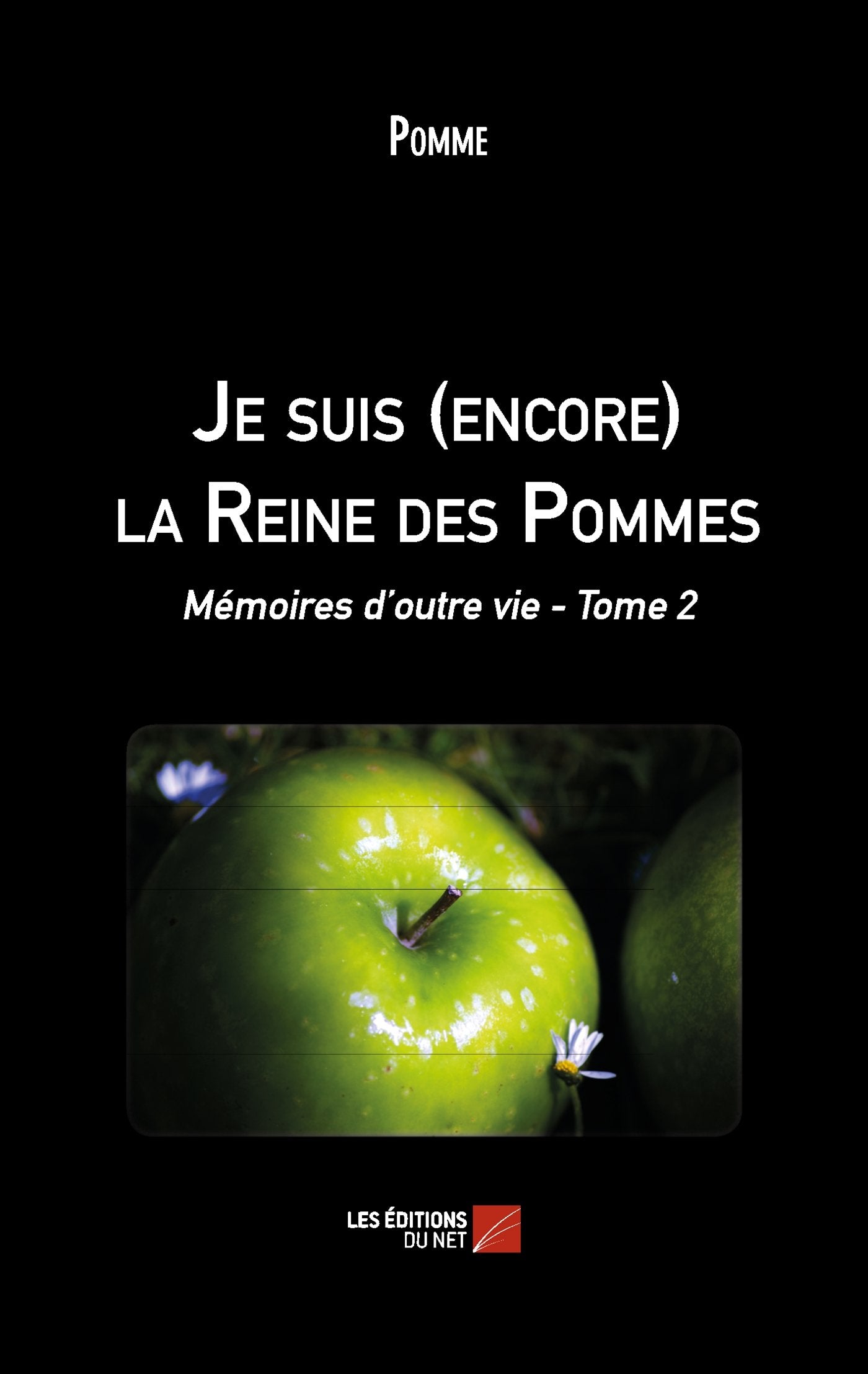 Je suis (encore) la Reine des Pommes: Mémoires d’outre vie - Tome 2 Memories