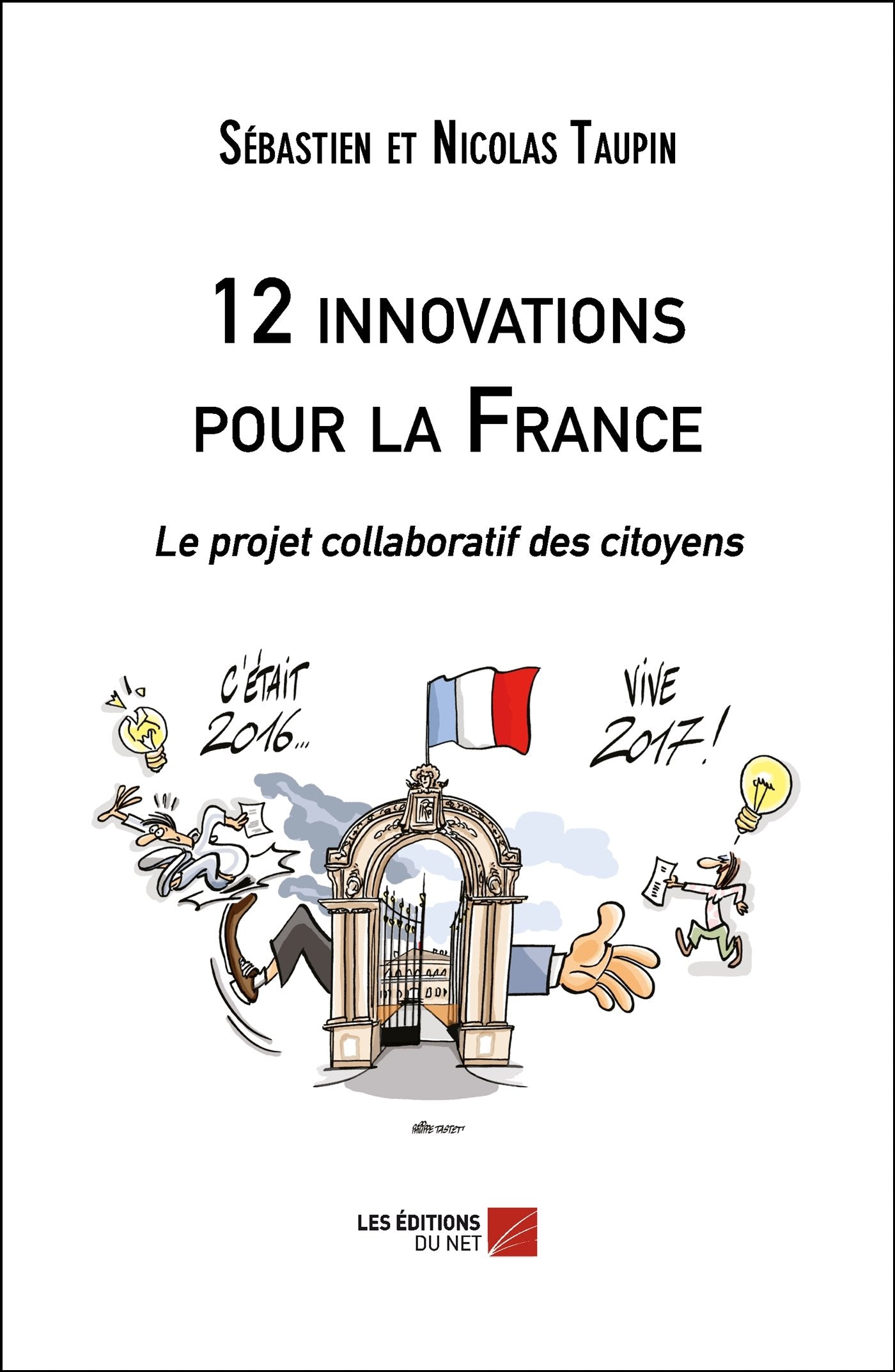 12 innovations pour la France: Le projet collaboratif des citoyens Essays & Short Stories