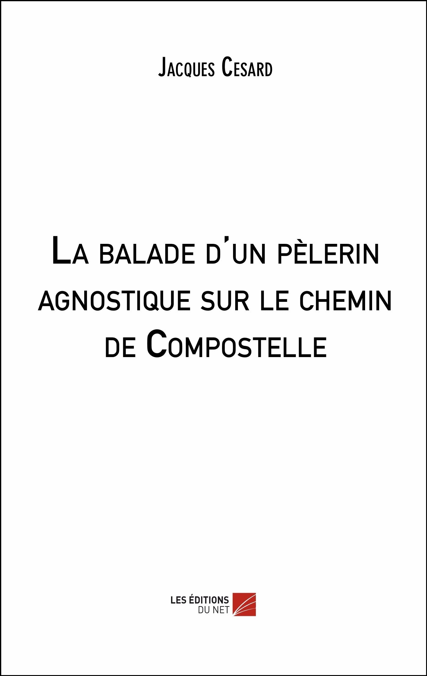 La balade d'un pèlerin agnostique sur le chemin de Compostelle Memories