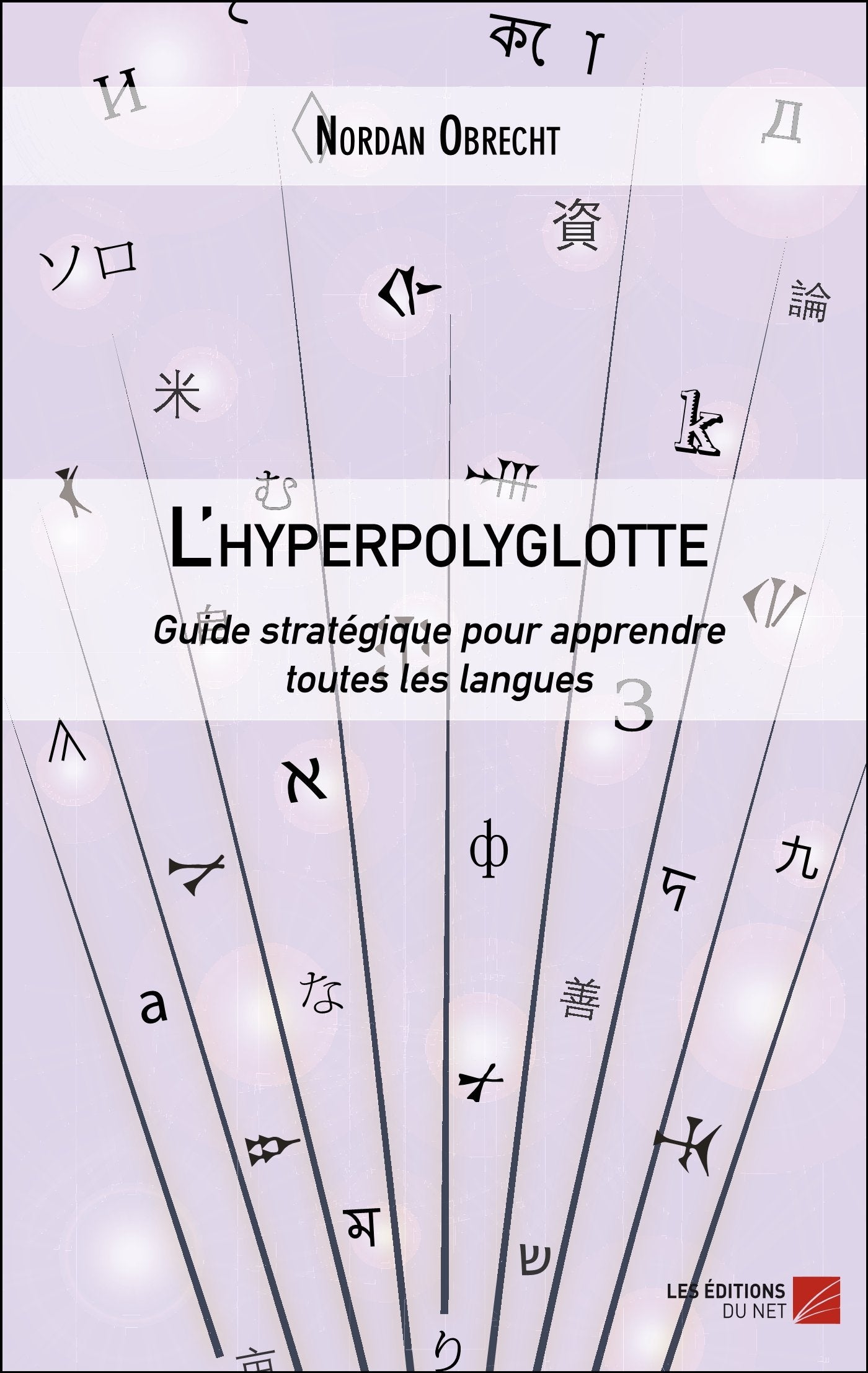 L'hyperpolyglotte: Guide stratégique pour apprendre toutes les langues book