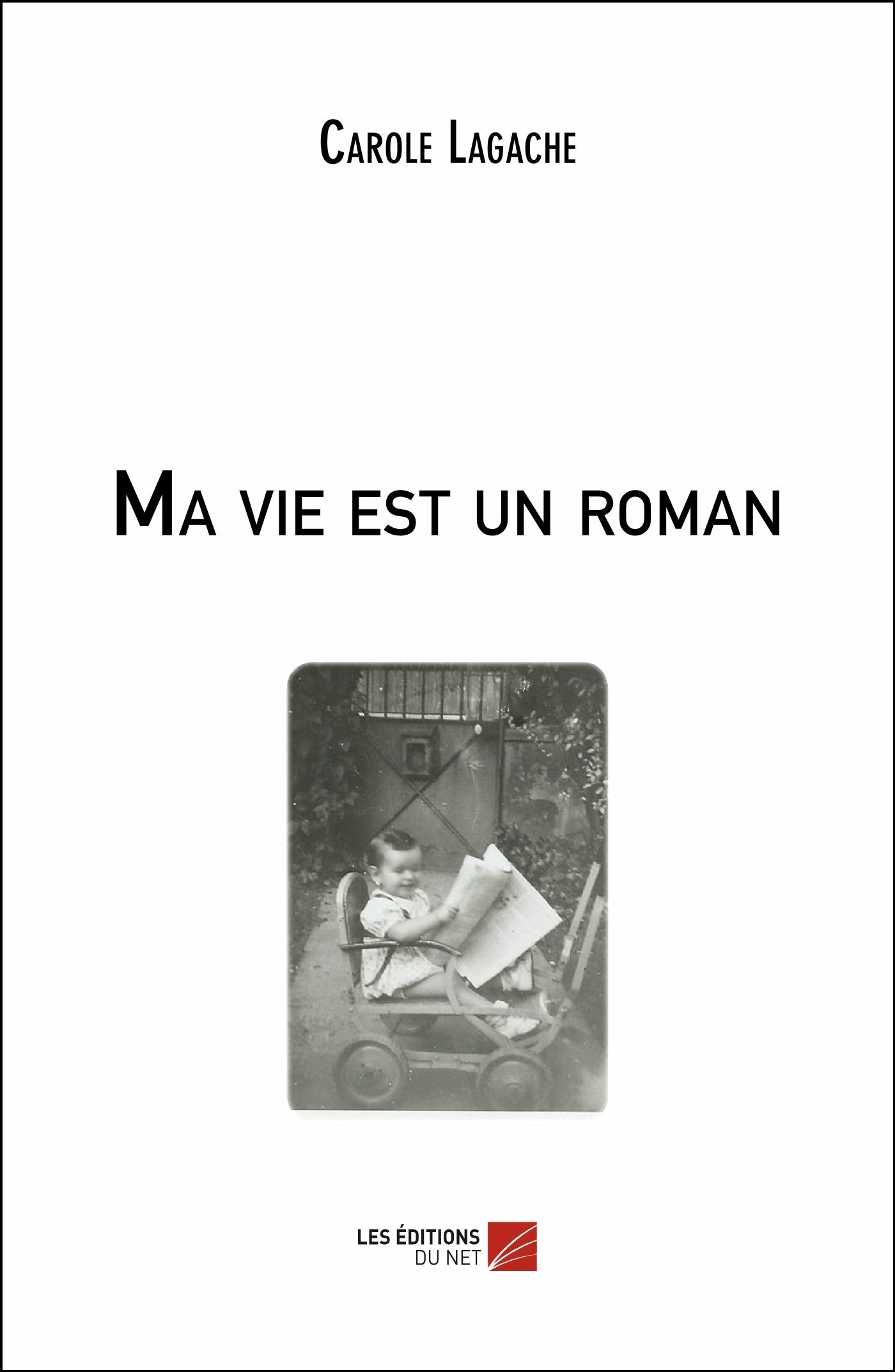 Ma vie est un roman Contemporary literature