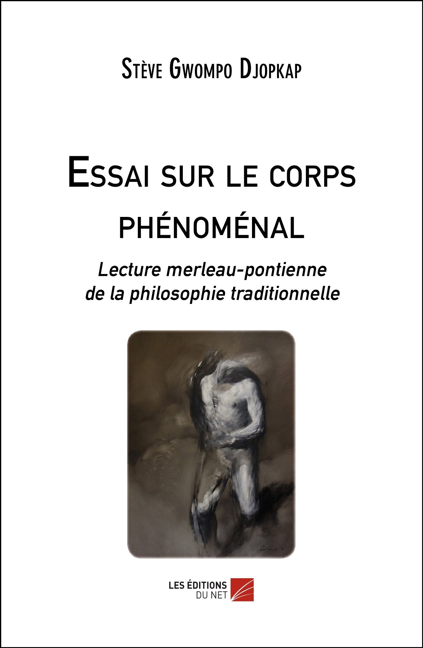 Essai sur le corps phénoménal: Lecture merleau-pontienne de la philosophie traditionnelle book
