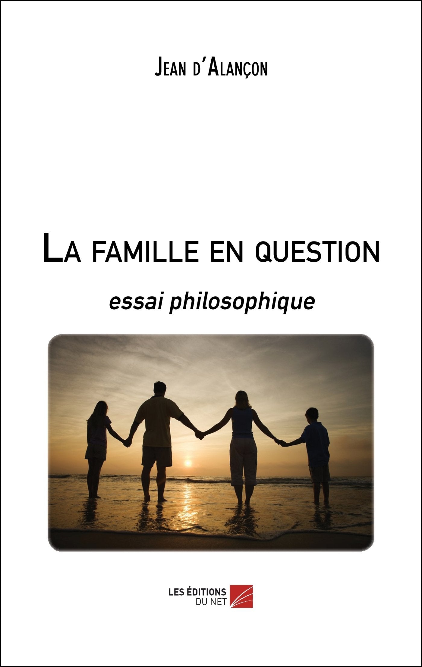 La famille en question: essai philosophique book