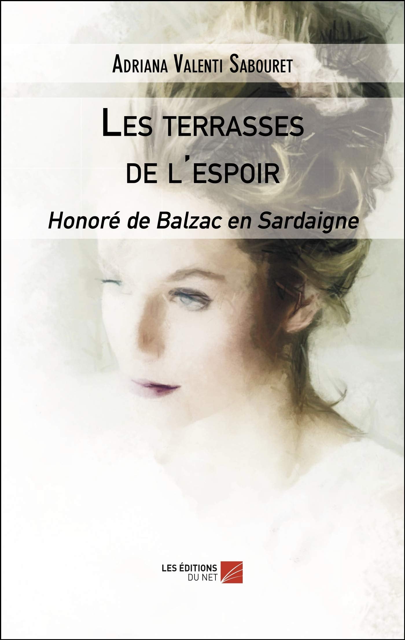 Les terrasses de l'espoir: Honoré de Balzac en Sardaigne book