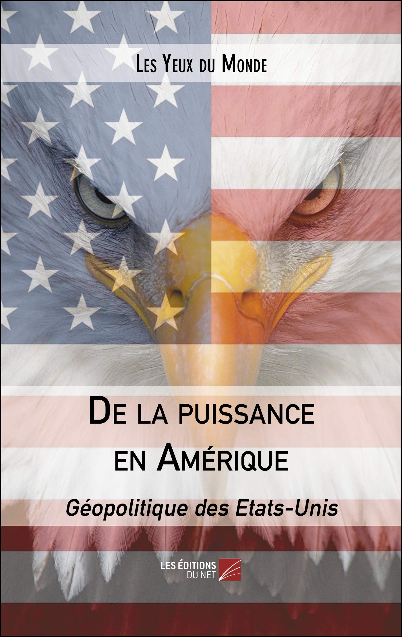 De la puissance en Amérique: Géopolitique des Etats-Unis book