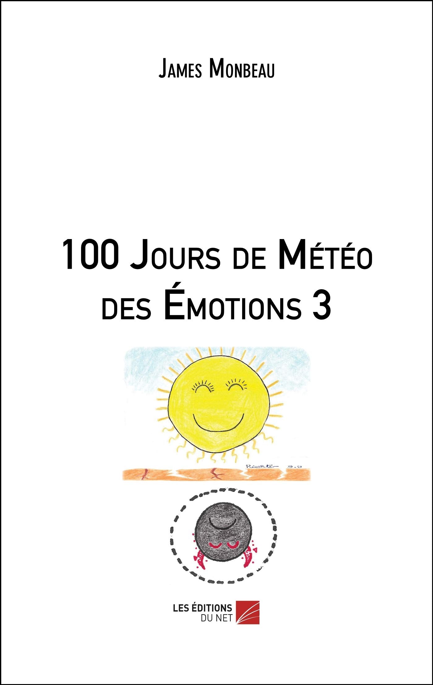 100 Jours de Météo des Émotions 3: Tome 3 Novels & Short Stories