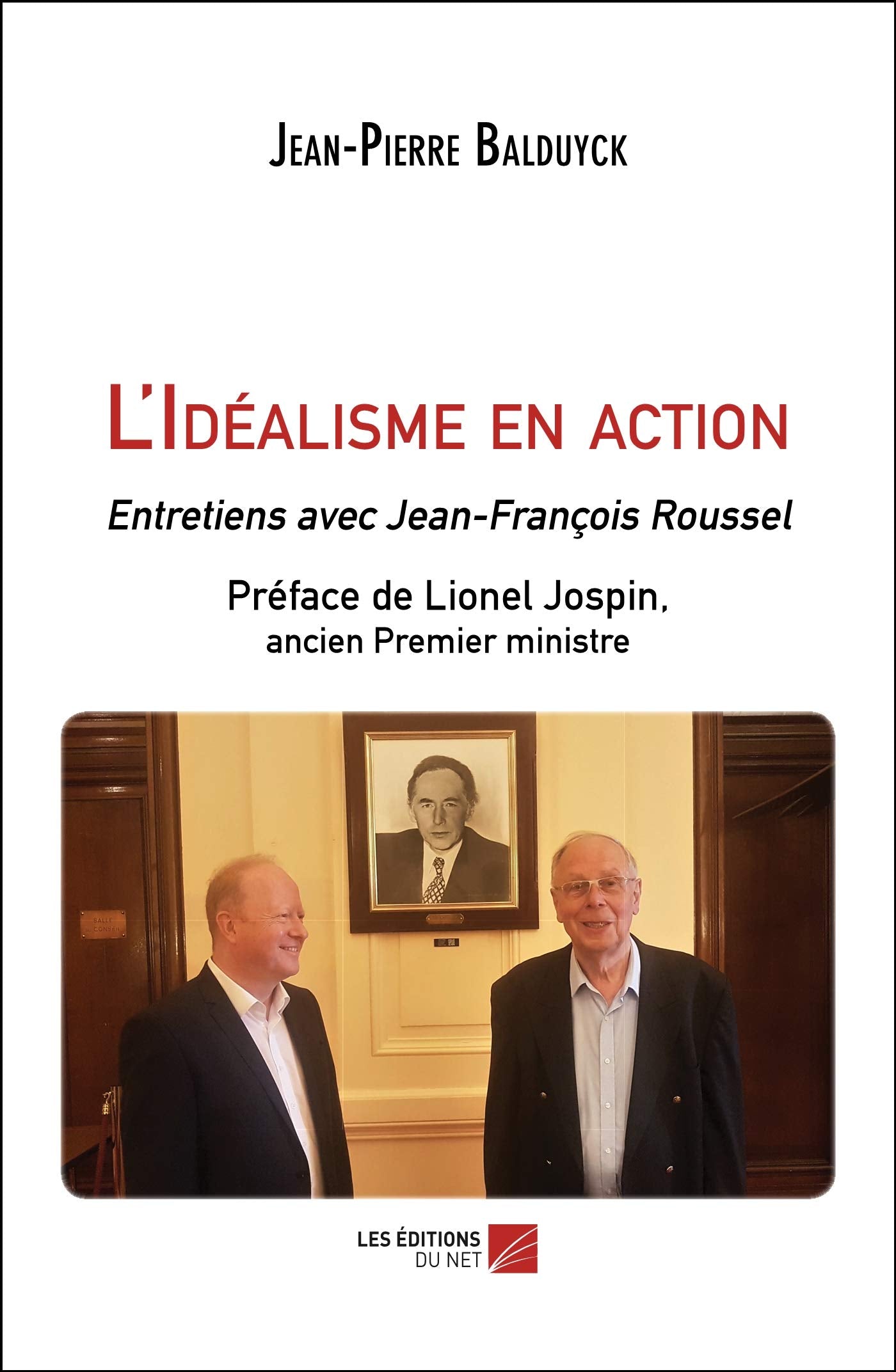 L'Idéalisme en action: Entretiens avec Jean-François Roussel book
