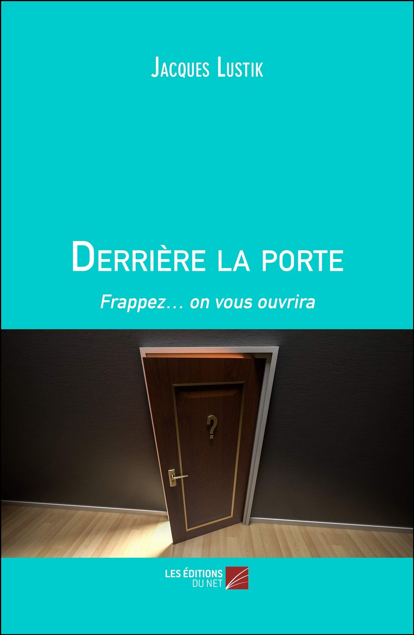 Derrière la porte: Frappez… on vous ouvrira book