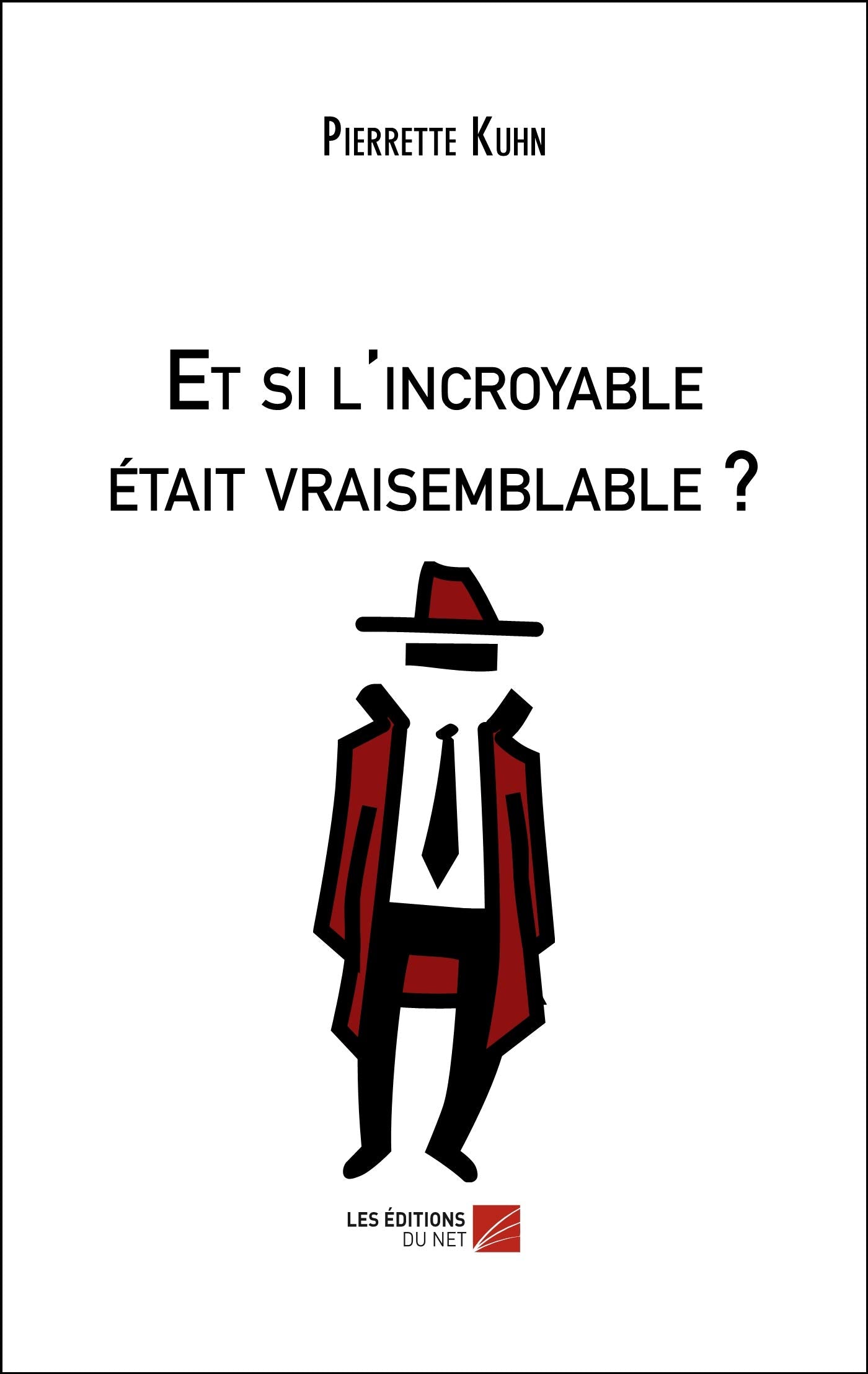 Et si l'incroyable était vraisemblable ? Contemporary literature