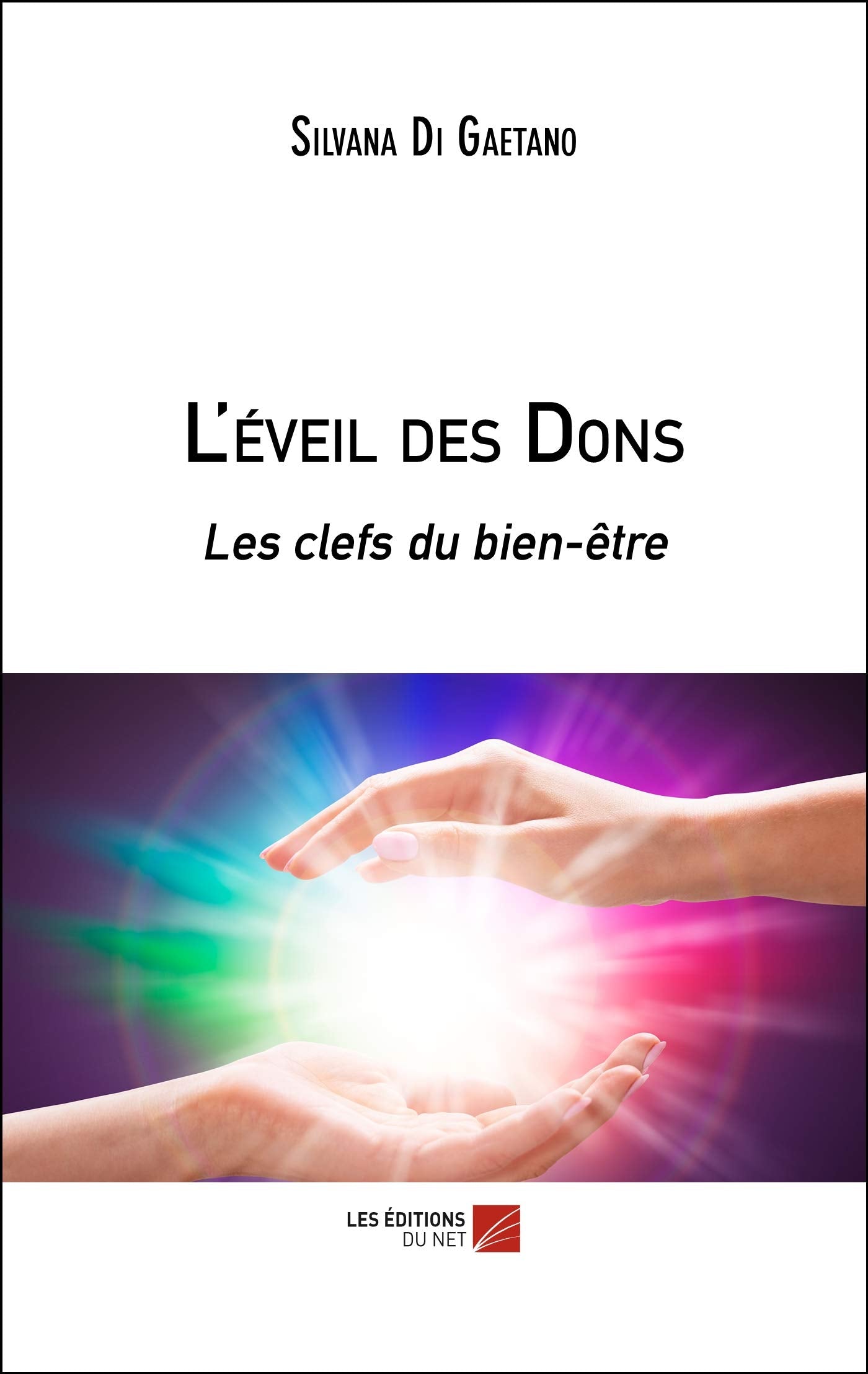 L'éveil des Dons: Les clefs du bien-être book