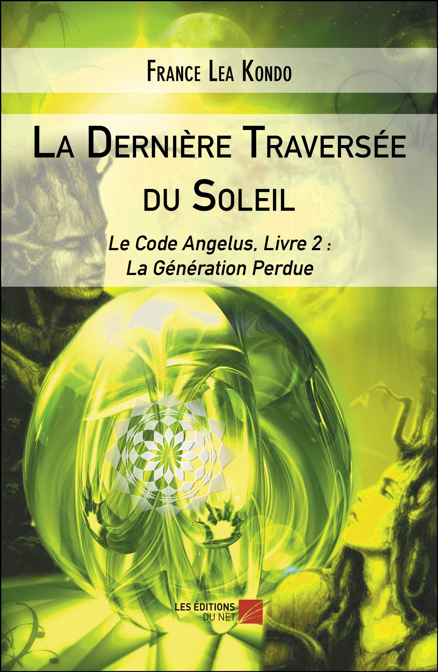 La Dernière Traversée du Soleil: Le Code Angelus, Livre 2 : La Génération Perdue Horror & Mystery