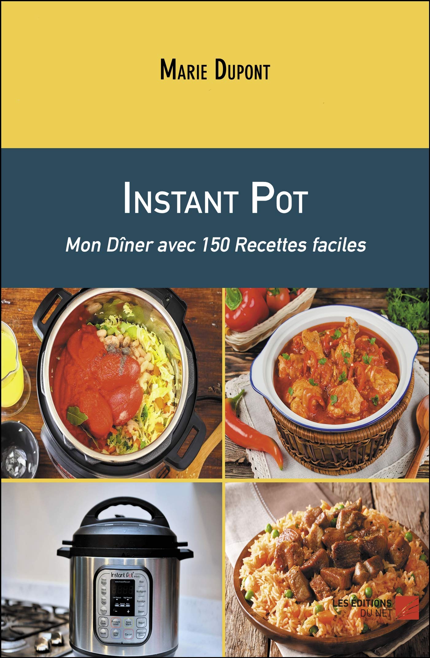 Instant Pot: Mon Dîner avec 150 Recettes faciles book