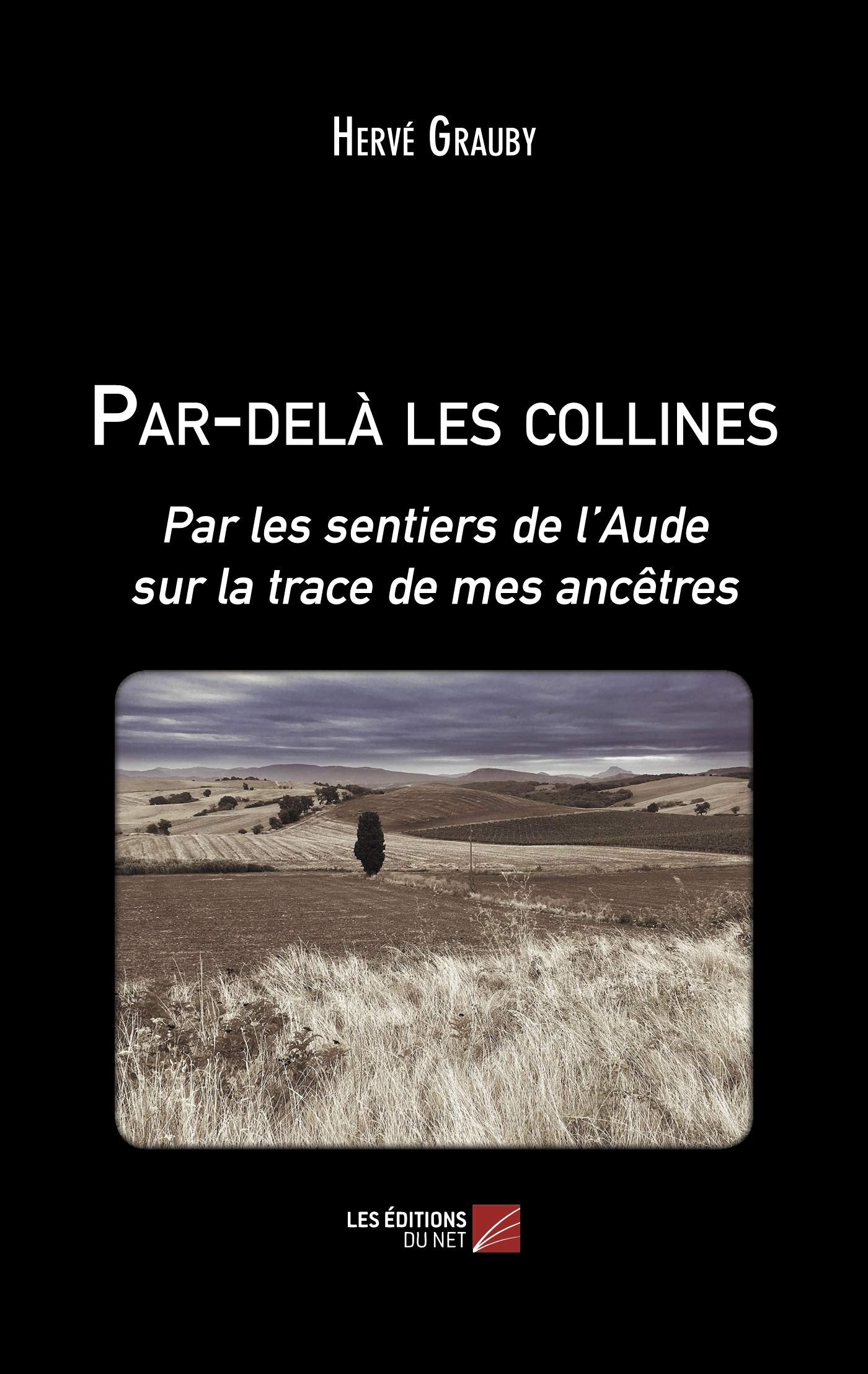 Par-delà les collines: Par les sentiers de l’Aude sur la trace de mes ancêtres book