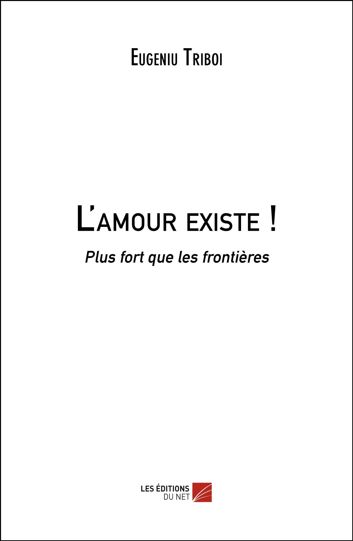 L'amour existe !: Plus fort que les frontières book