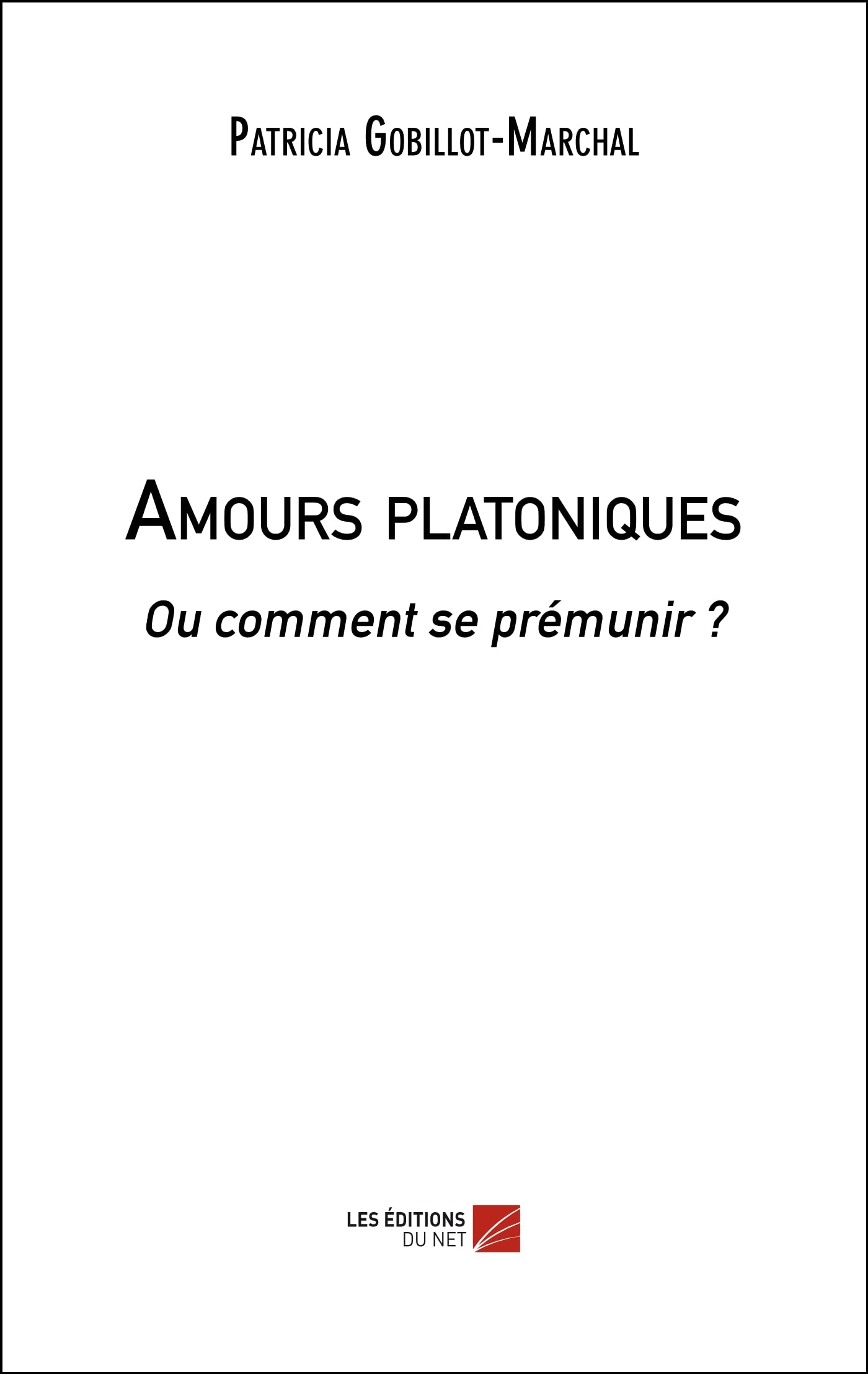 Amours platoniques: Ou comment se prémunir ? book